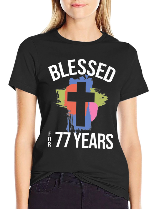 Blessed for 77 Years T-Shirt