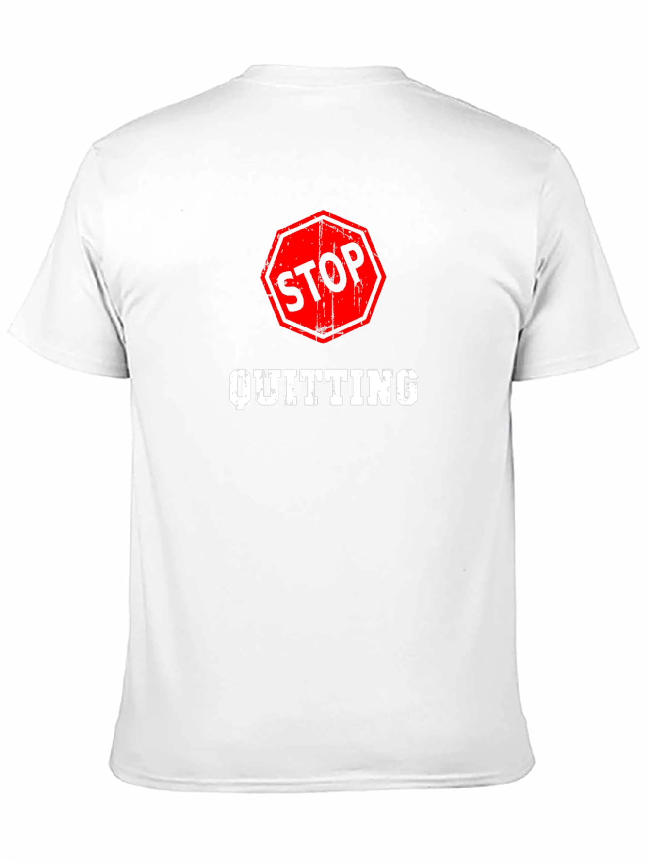 Stop Quitting Graphic Tee - Motivational Shirt