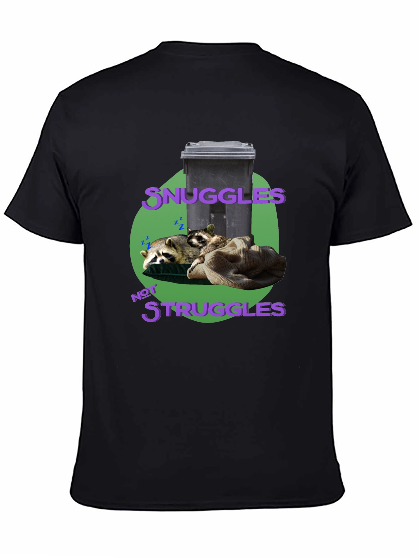 Snuggles Not Struggles Raccoon T-Shirt