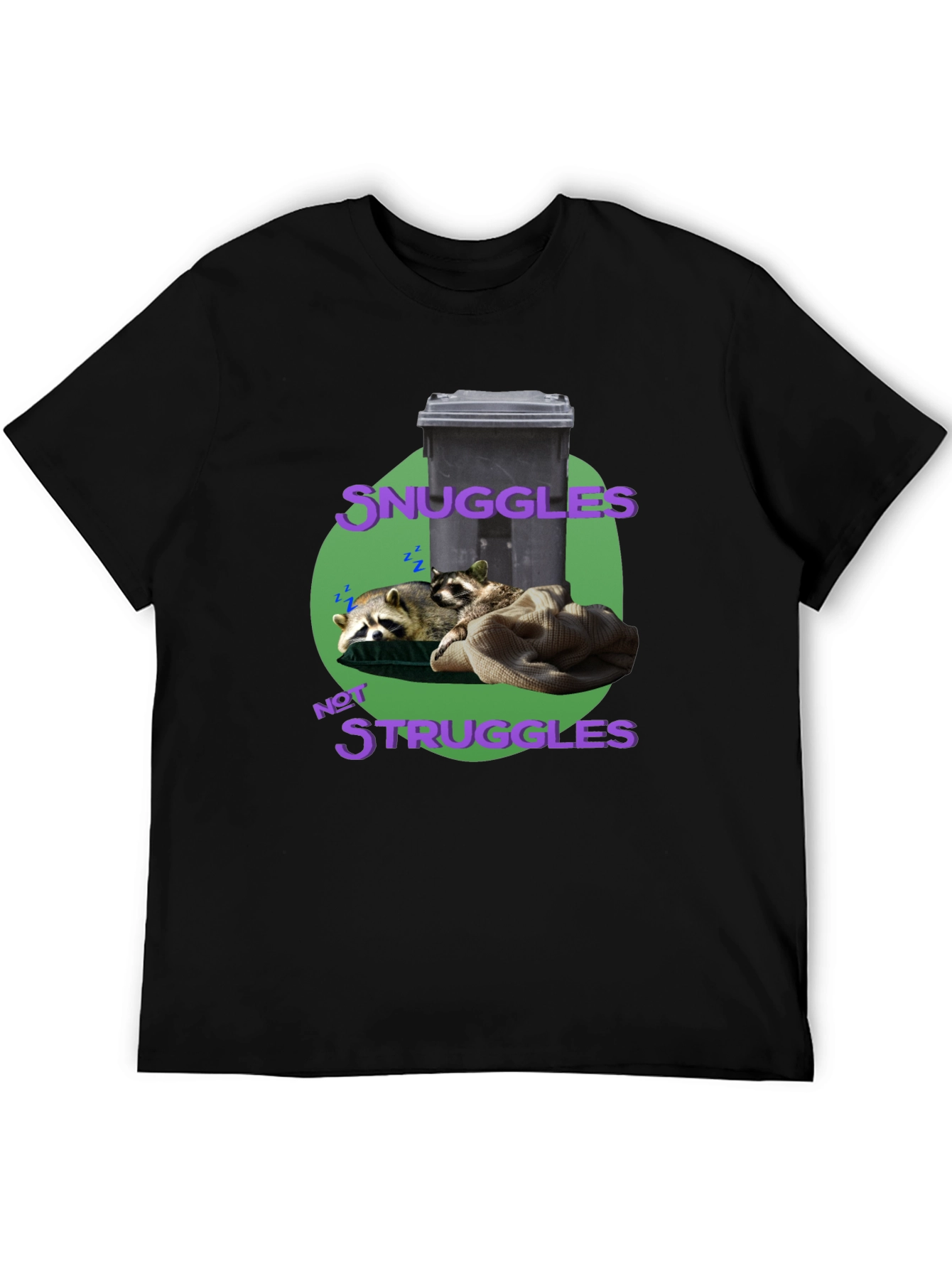 Snuggles Not Struggles Raccoon T-Shirt