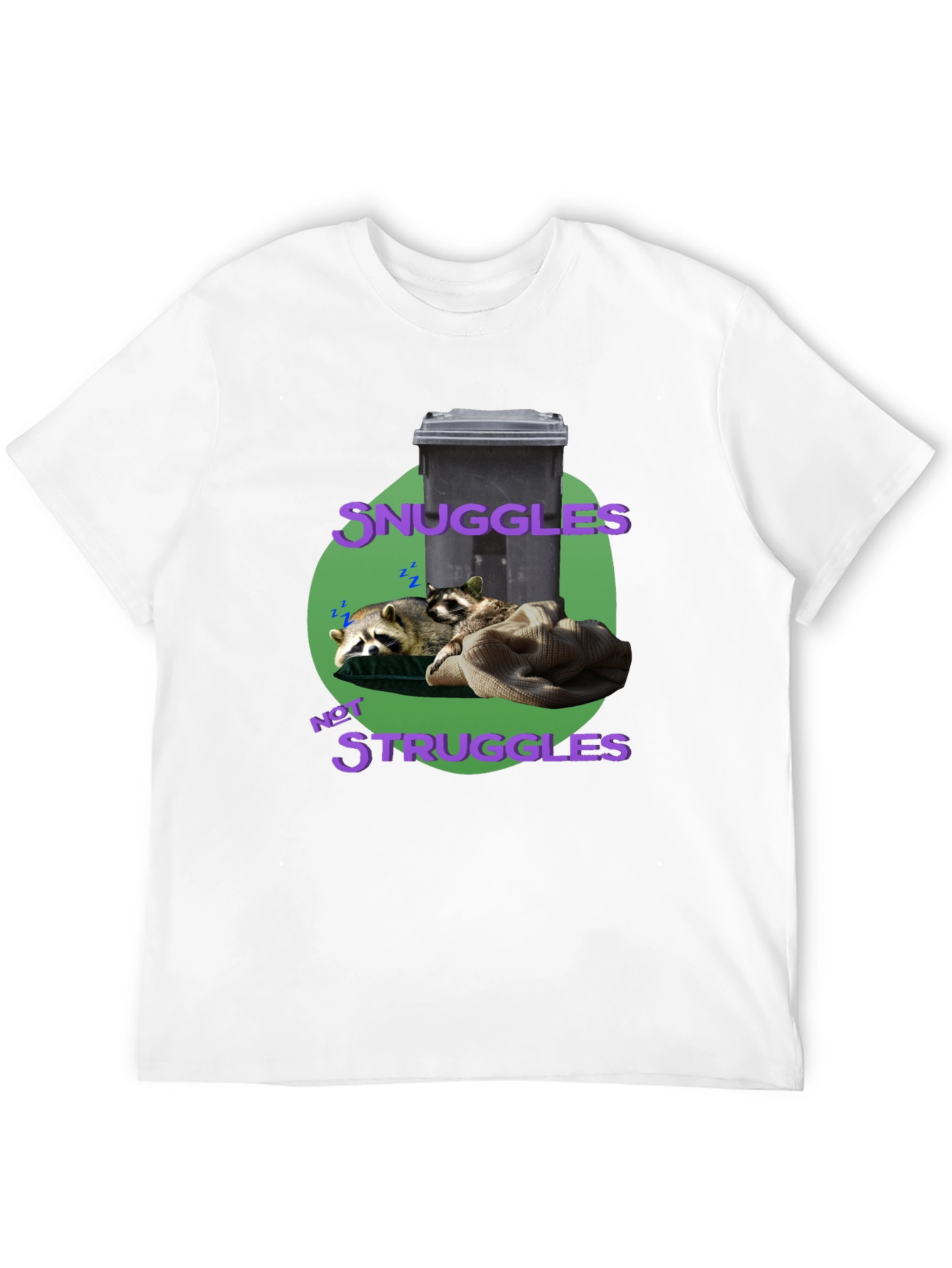 Snuggles Not Struggles Raccoon T-Shirt