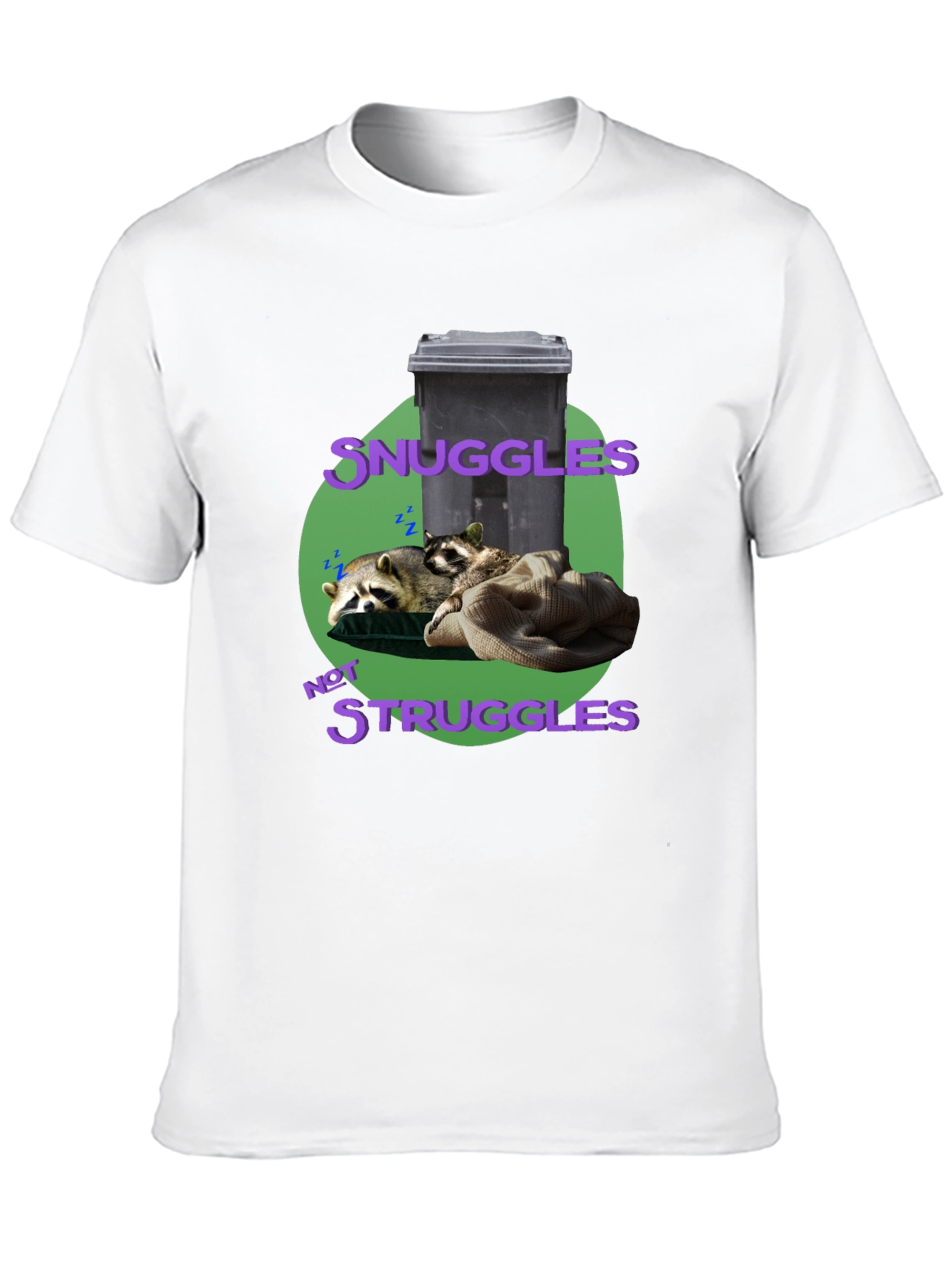 Snuggles Not Struggles Raccoon T-Shirt