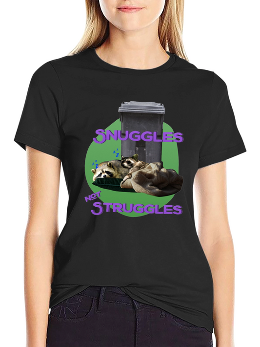 Snuggles Not Struggles Raccoon T-Shirt
