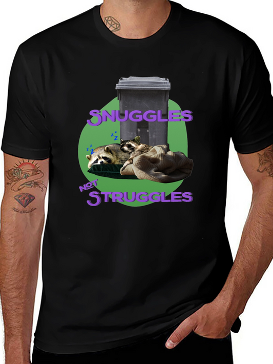 Snuggles Not Struggles Raccoon T-Shirt
