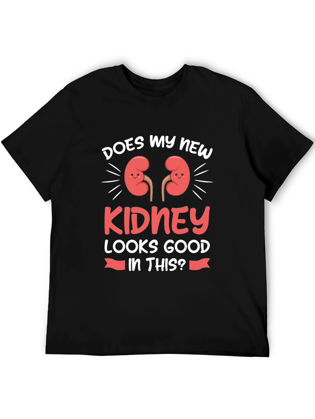 Funny Kidney Transplant T-Shirt