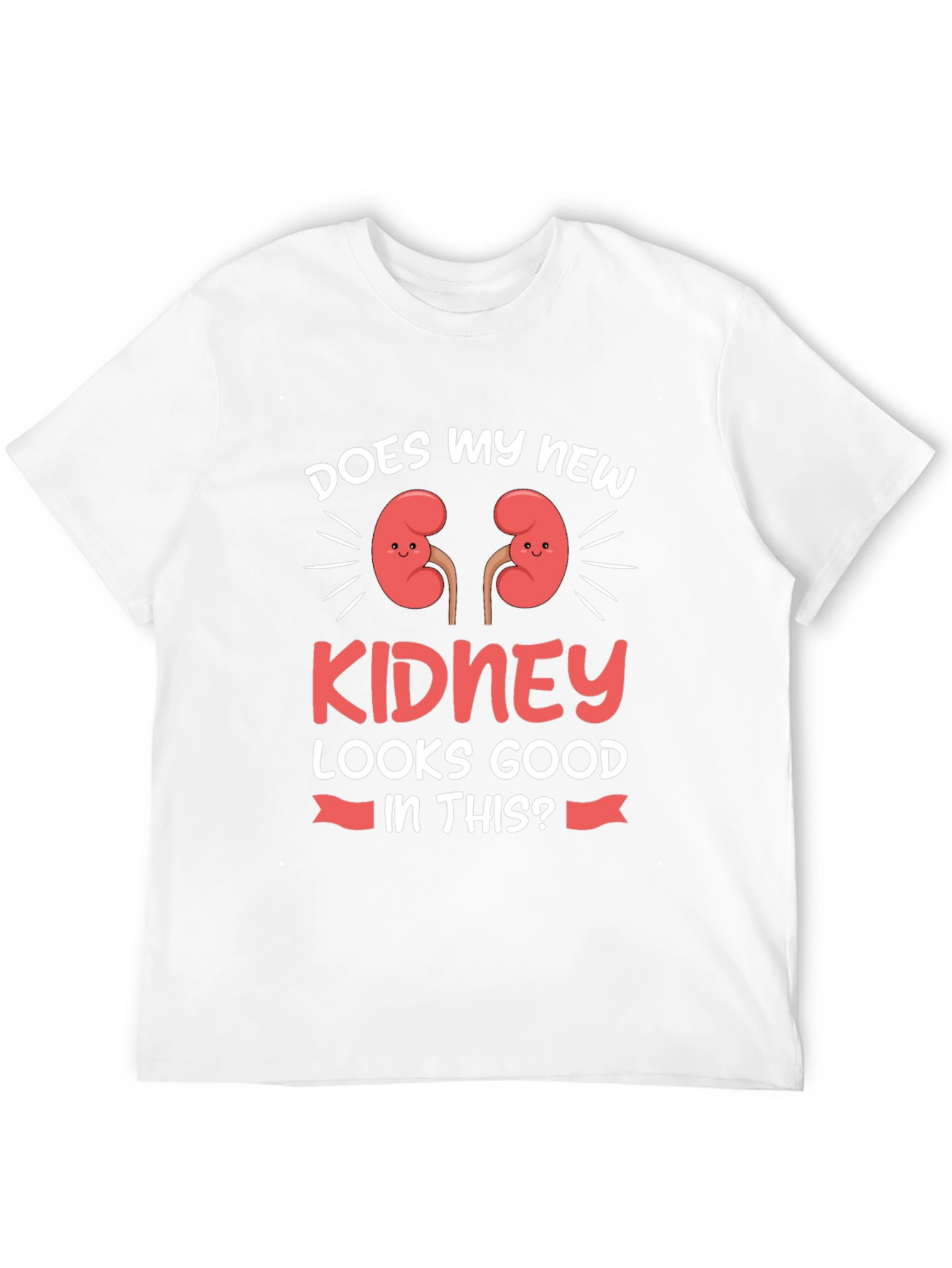 Funny Kidney Transplant T-Shirt