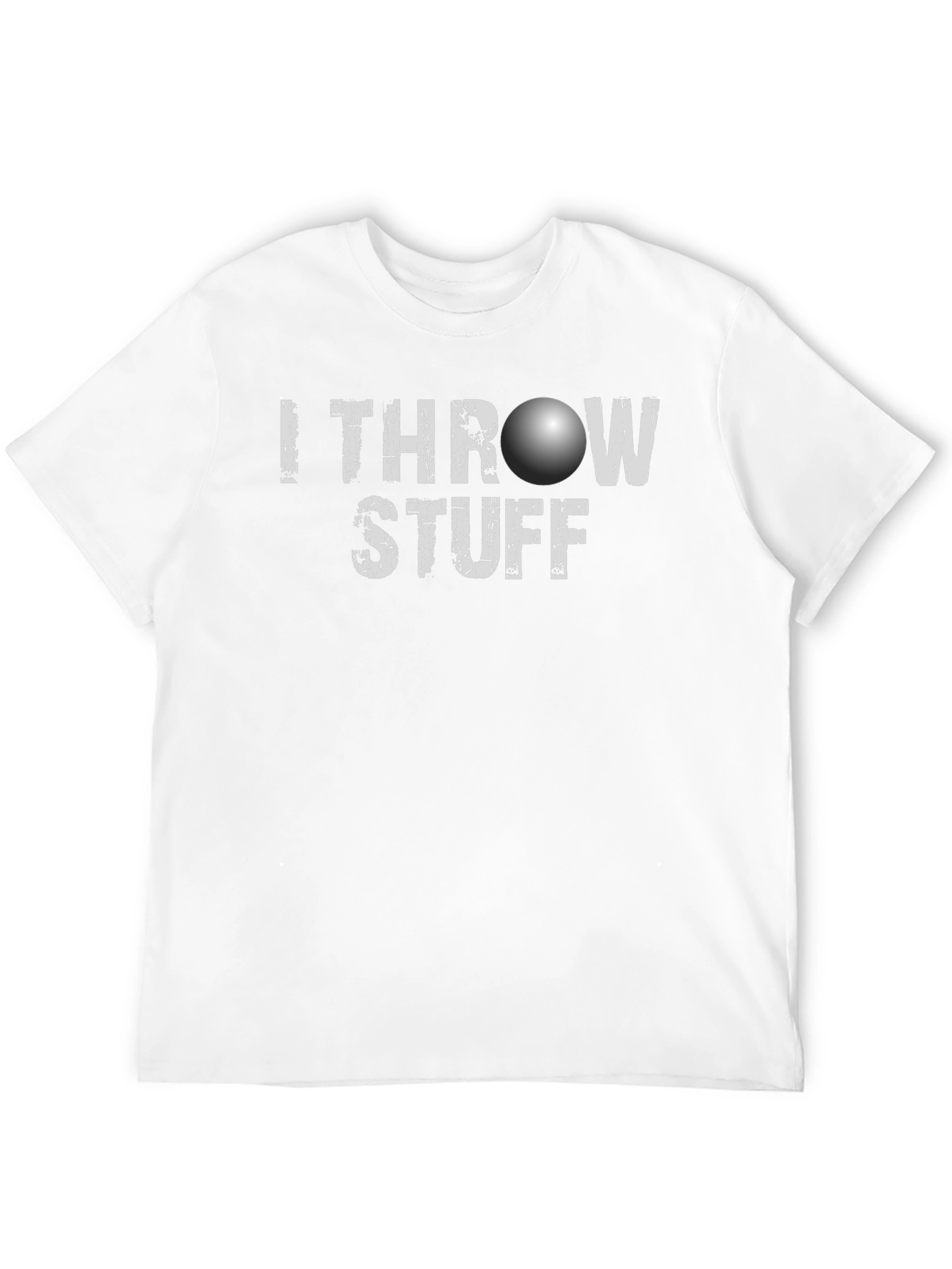 I Throw Stuff T-Shirt - Funny Novelty Tee