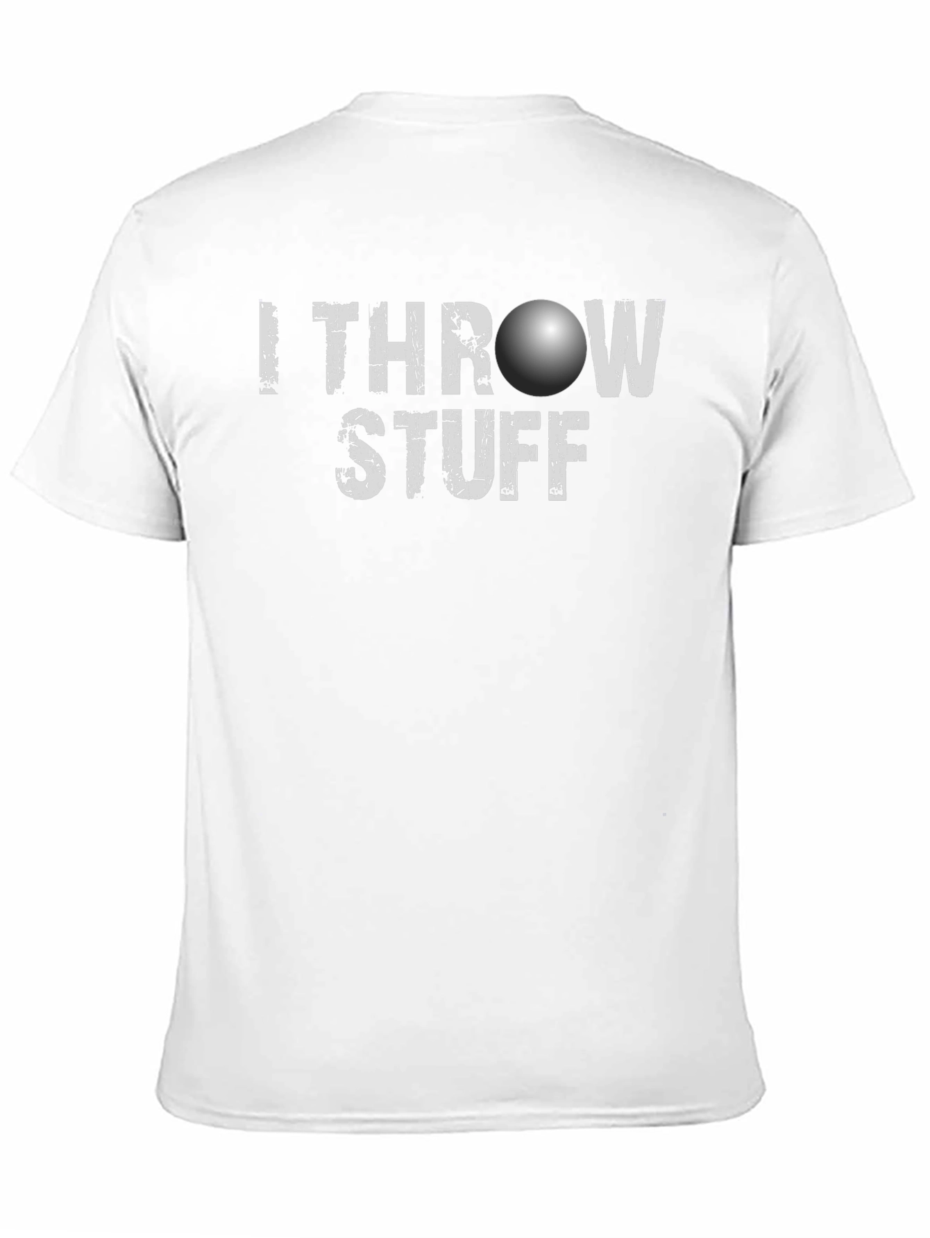 I Throw Stuff T-Shirt - Funny Novelty Tee