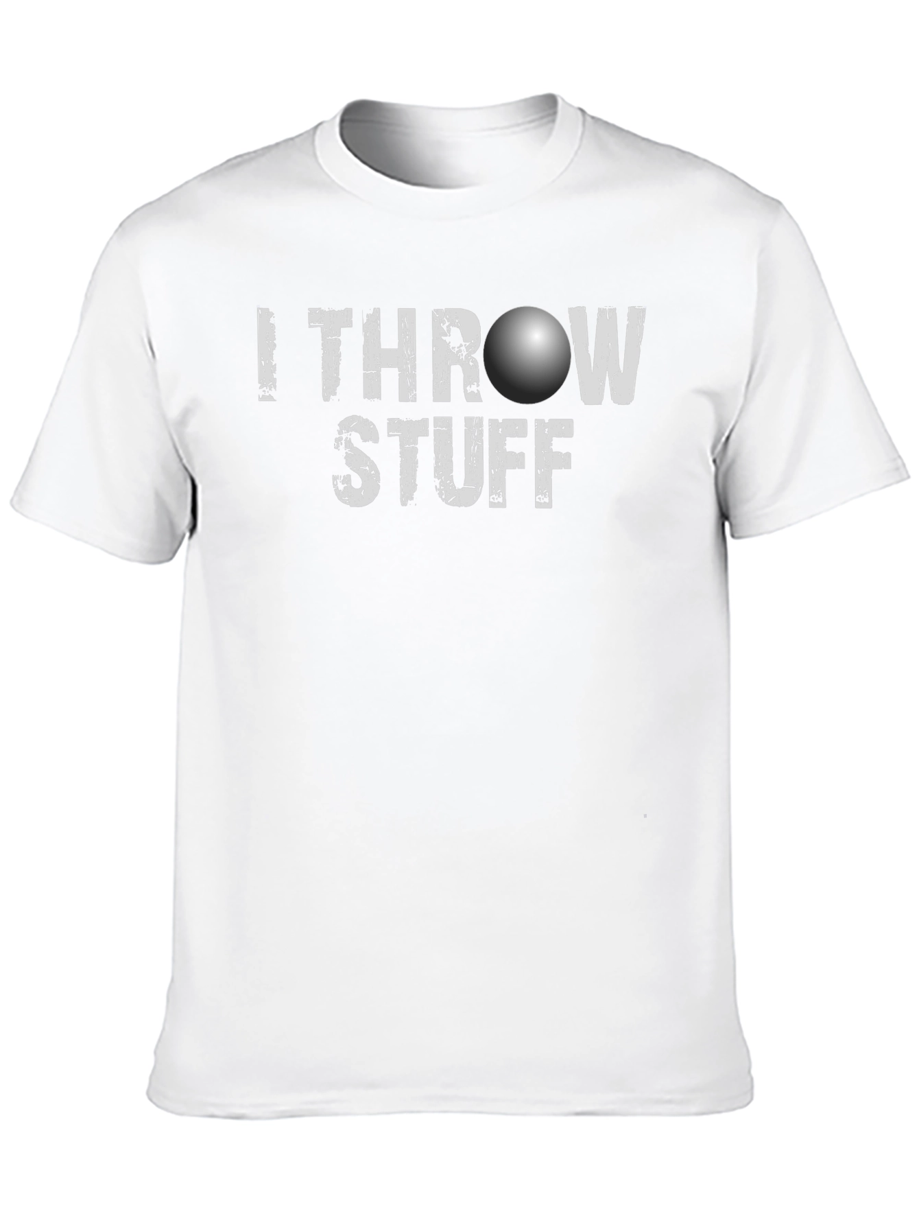 I Throw Stuff T-Shirt - Funny Novelty Tee
