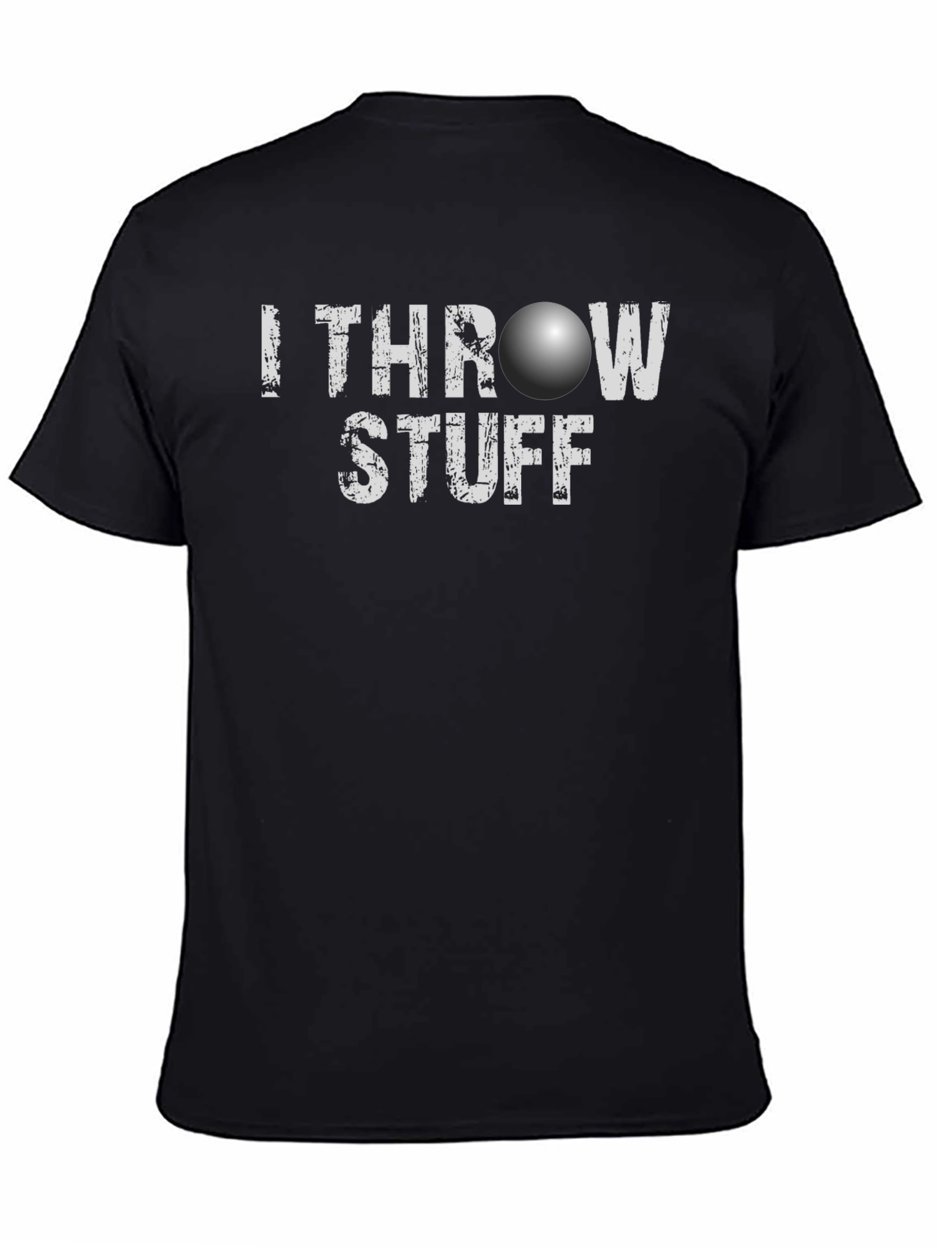 I Throw Stuff T-Shirt - Funny Novelty Tee