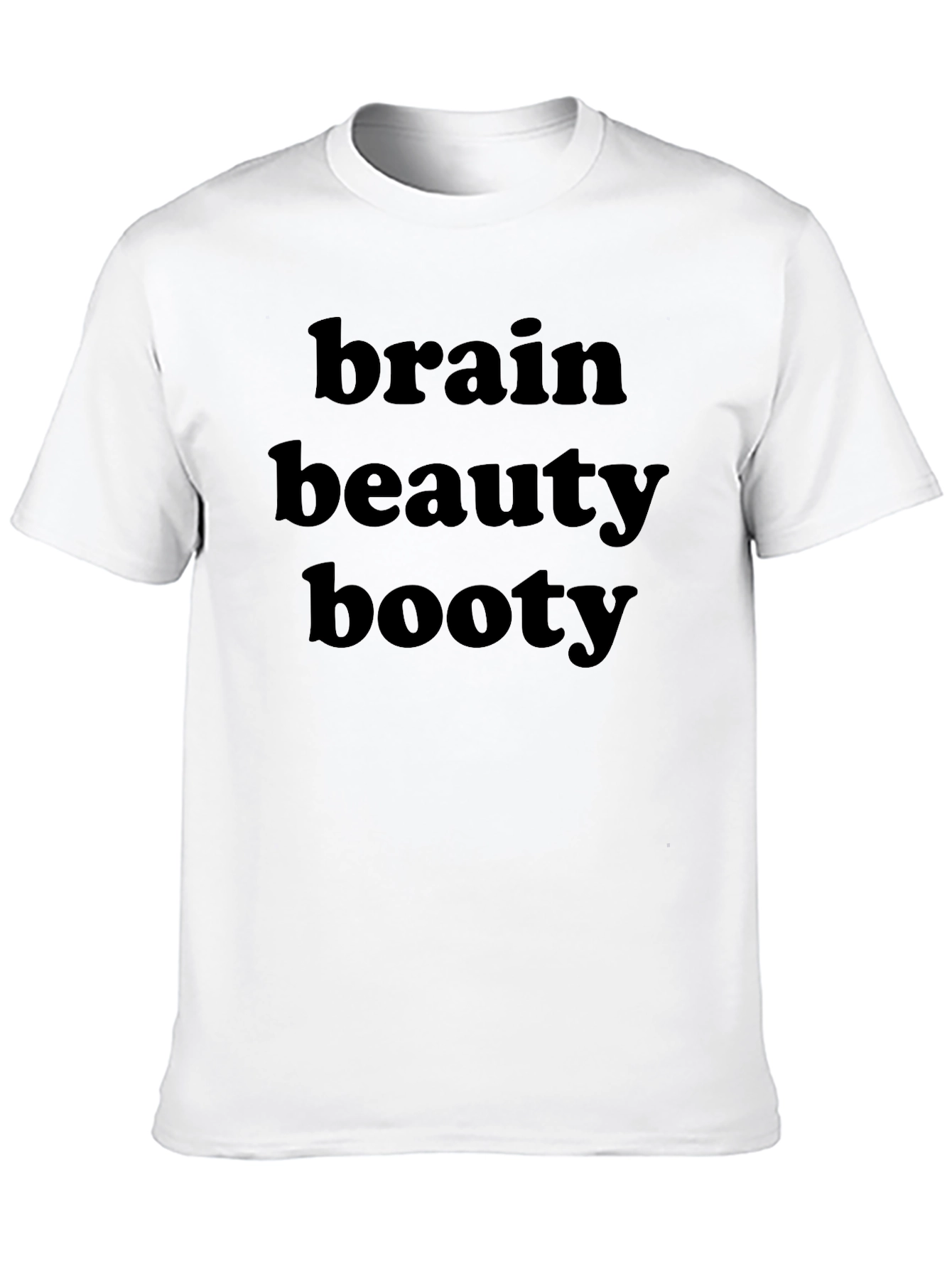 Brain Beauty Booty T-Shirt