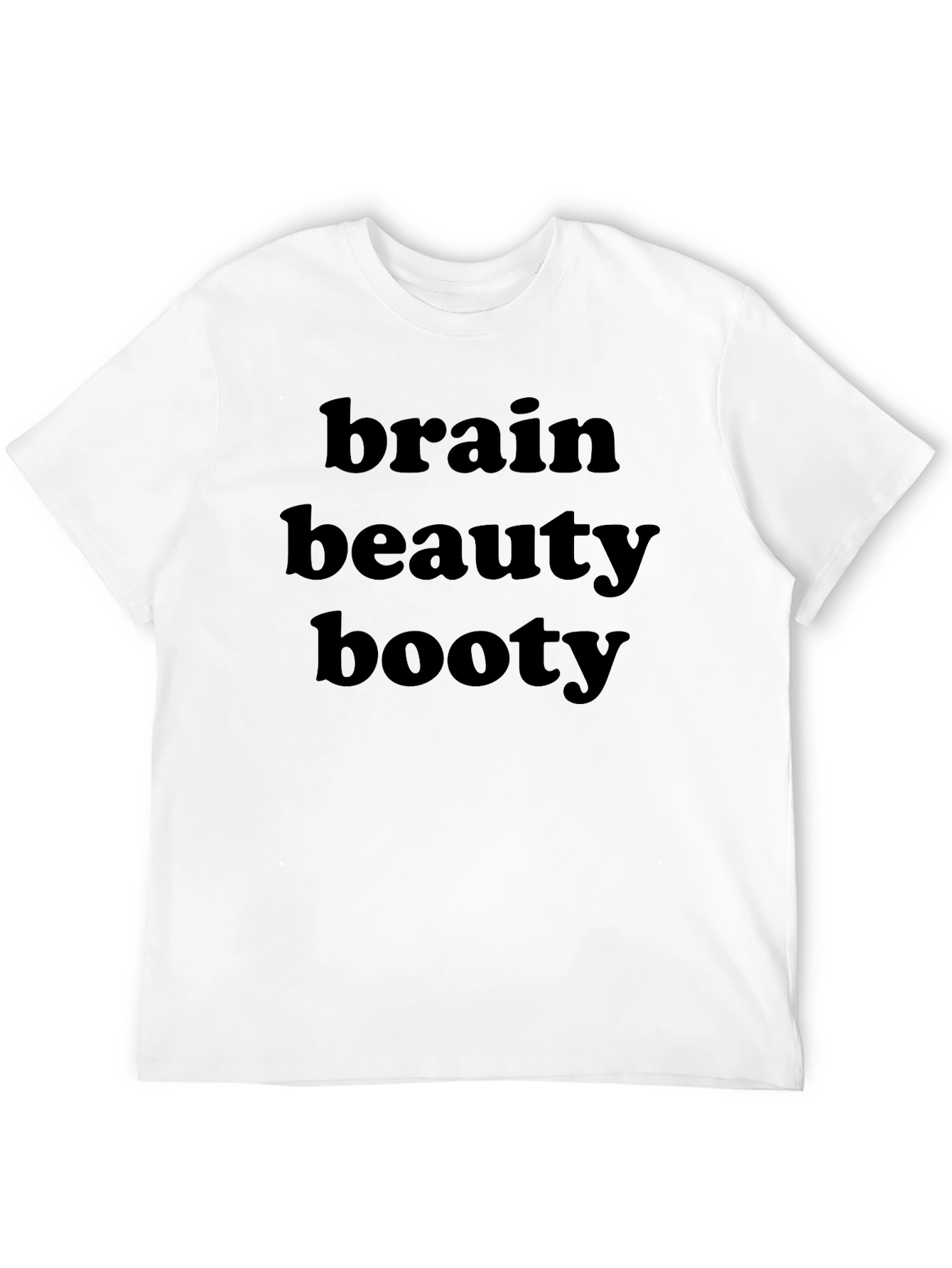 Brain Beauty Booty T-Shirt