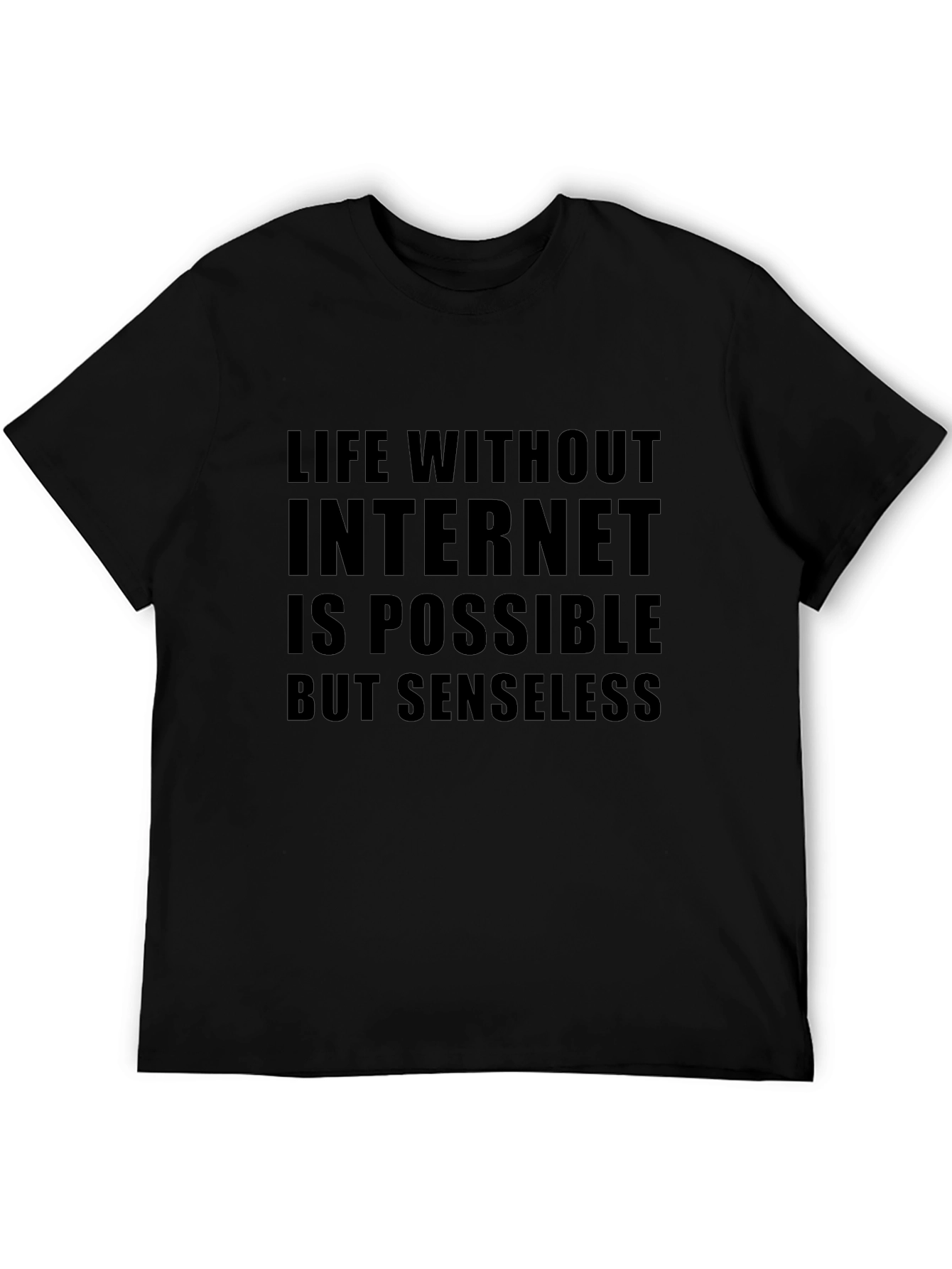Life Without Internet Slogan Tee