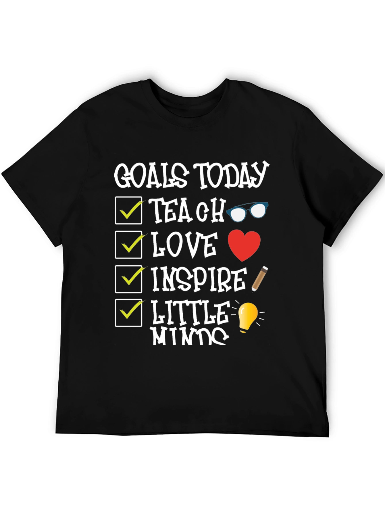 Goals Today Teacher T-Shirt