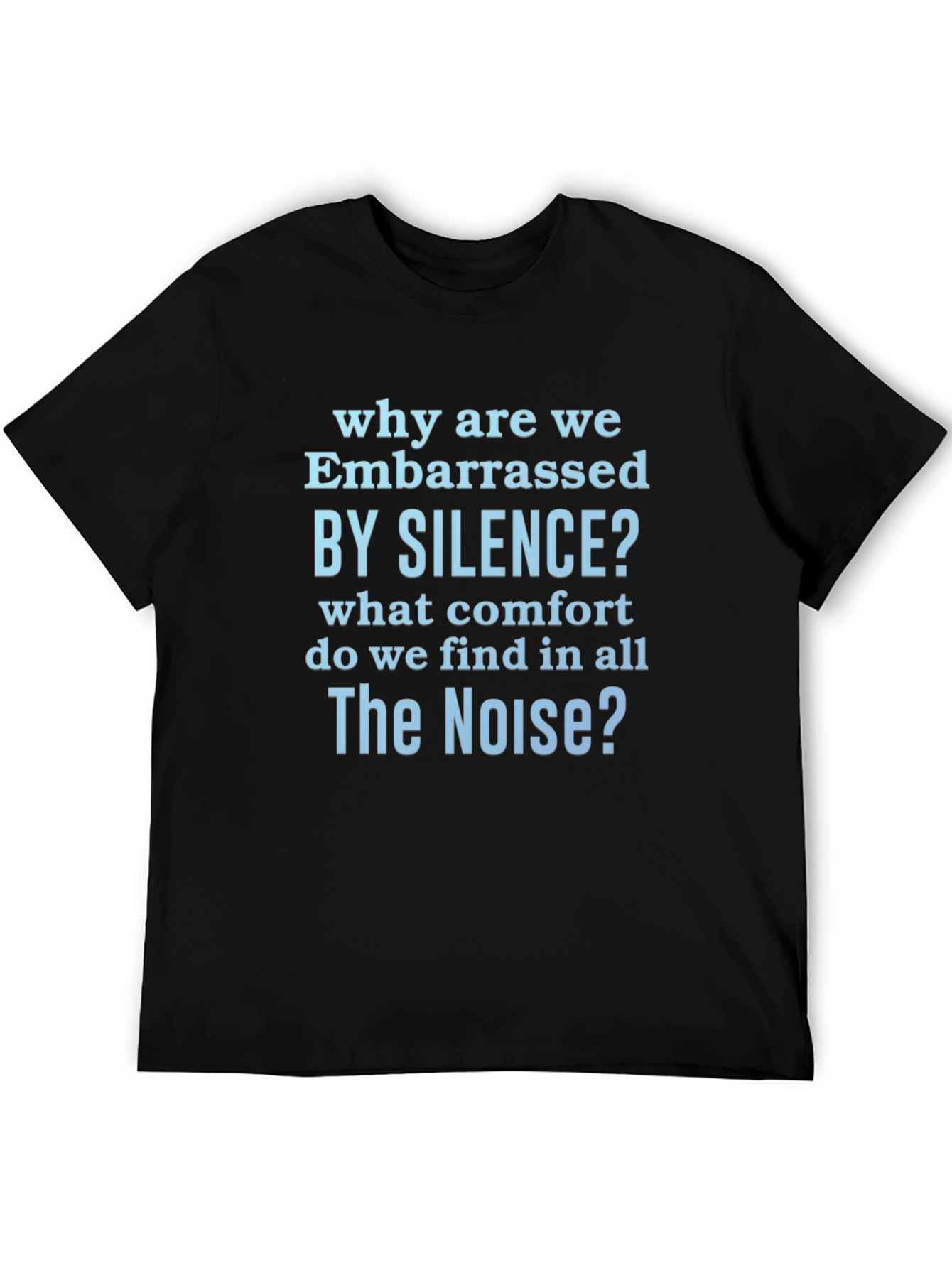 Embarrassed by Silence Graphic T-Shirt