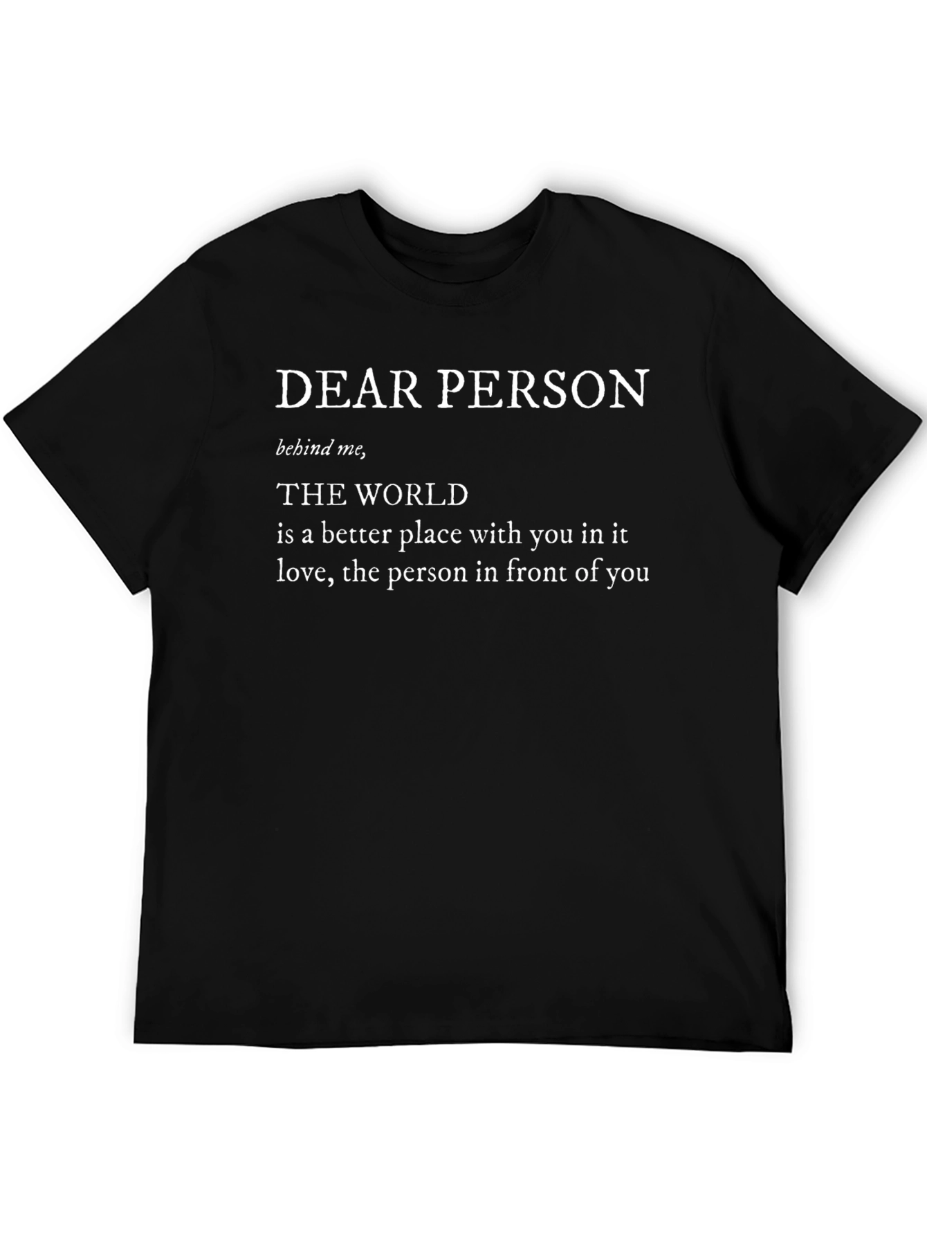 Dear Person Graphic Tee - Inspirational T-Shirt