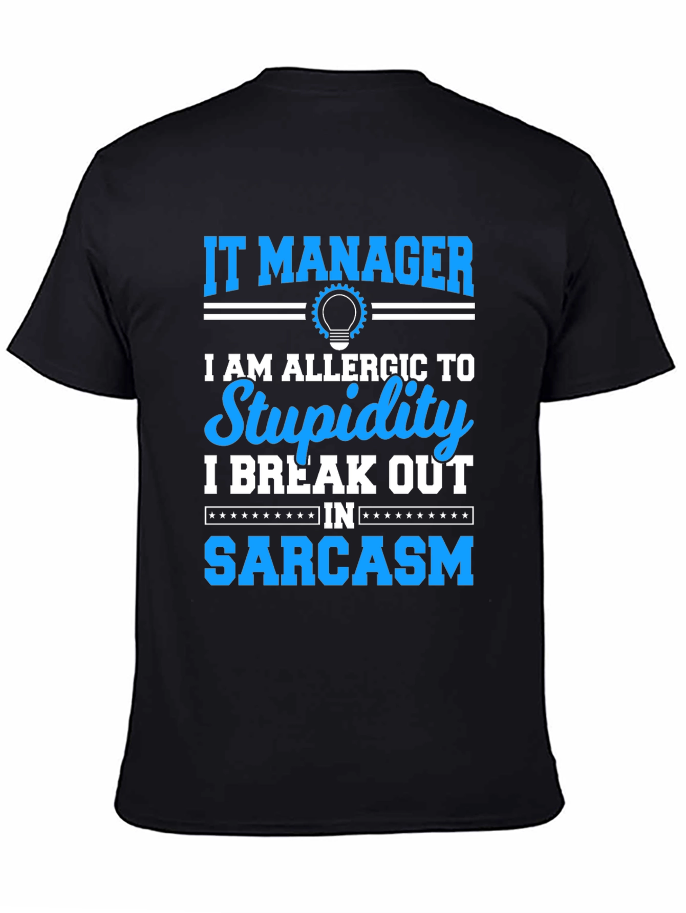 IT Manager Sarcasm T-Shirt