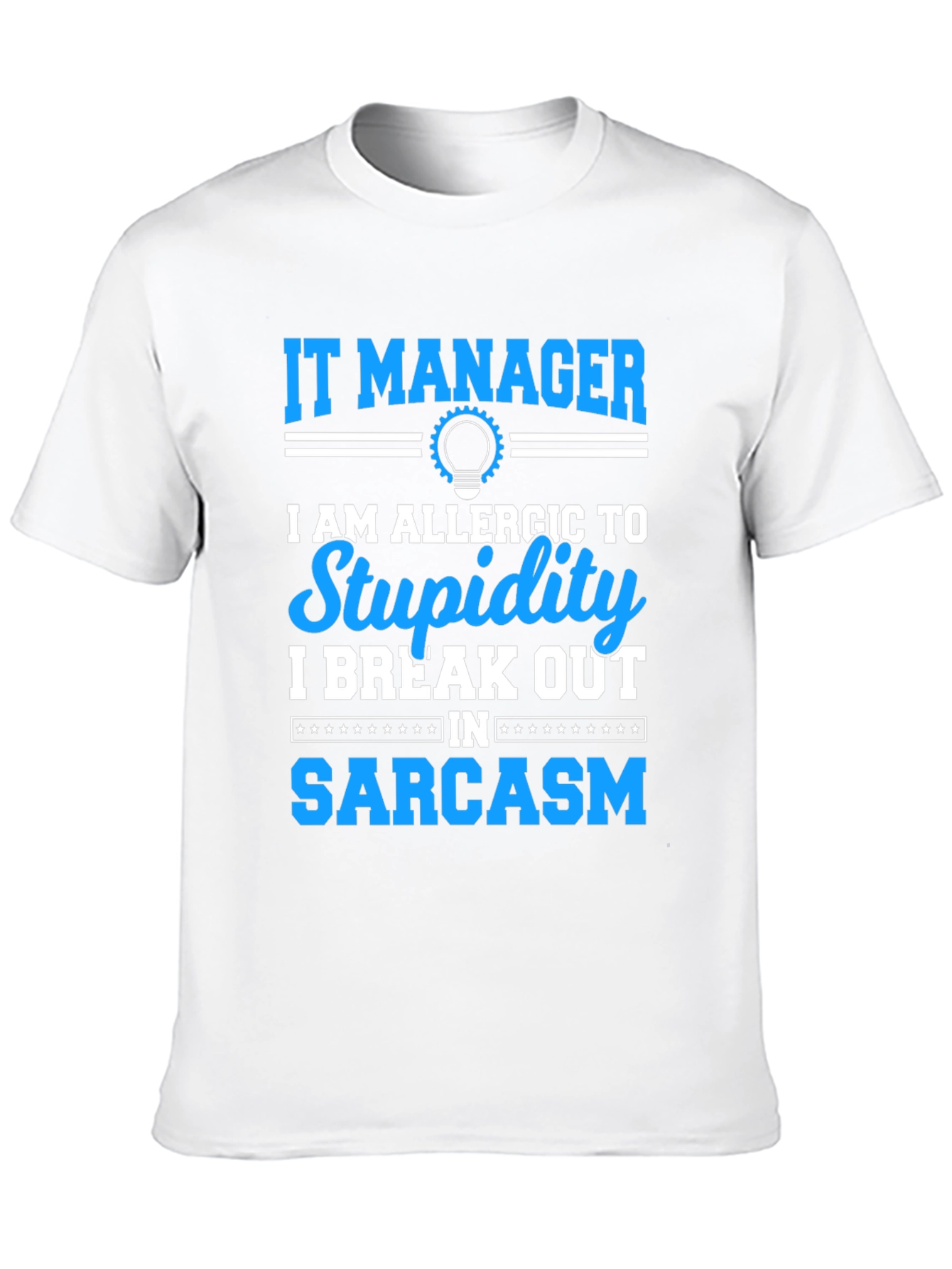IT Manager Sarcasm T-Shirt