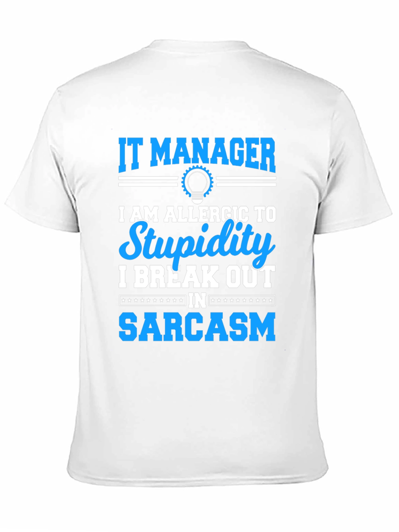 IT Manager Sarcasm T-Shirt
