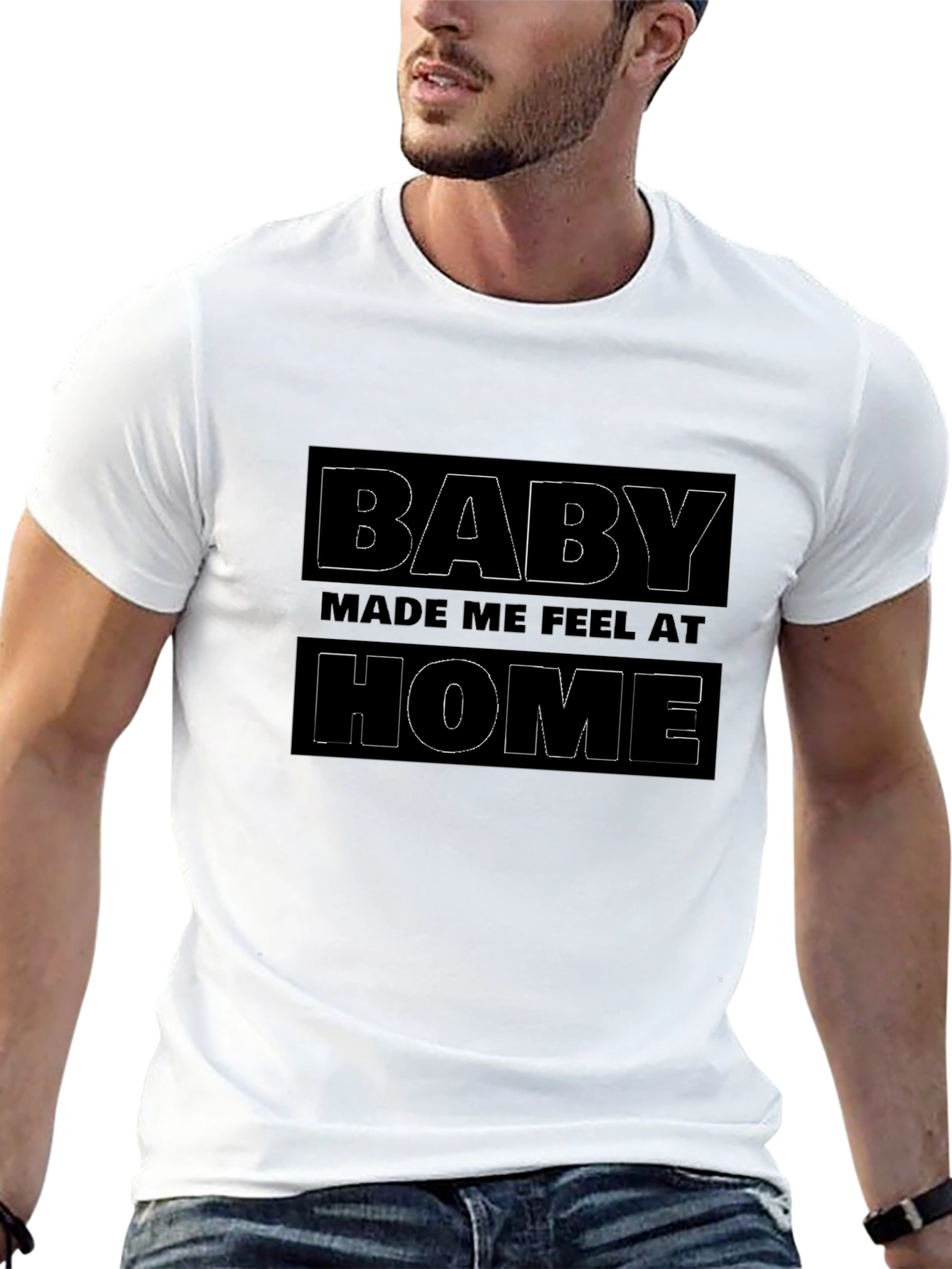 Baby Made Me Feel At Home Black Graphic T-Shirt
