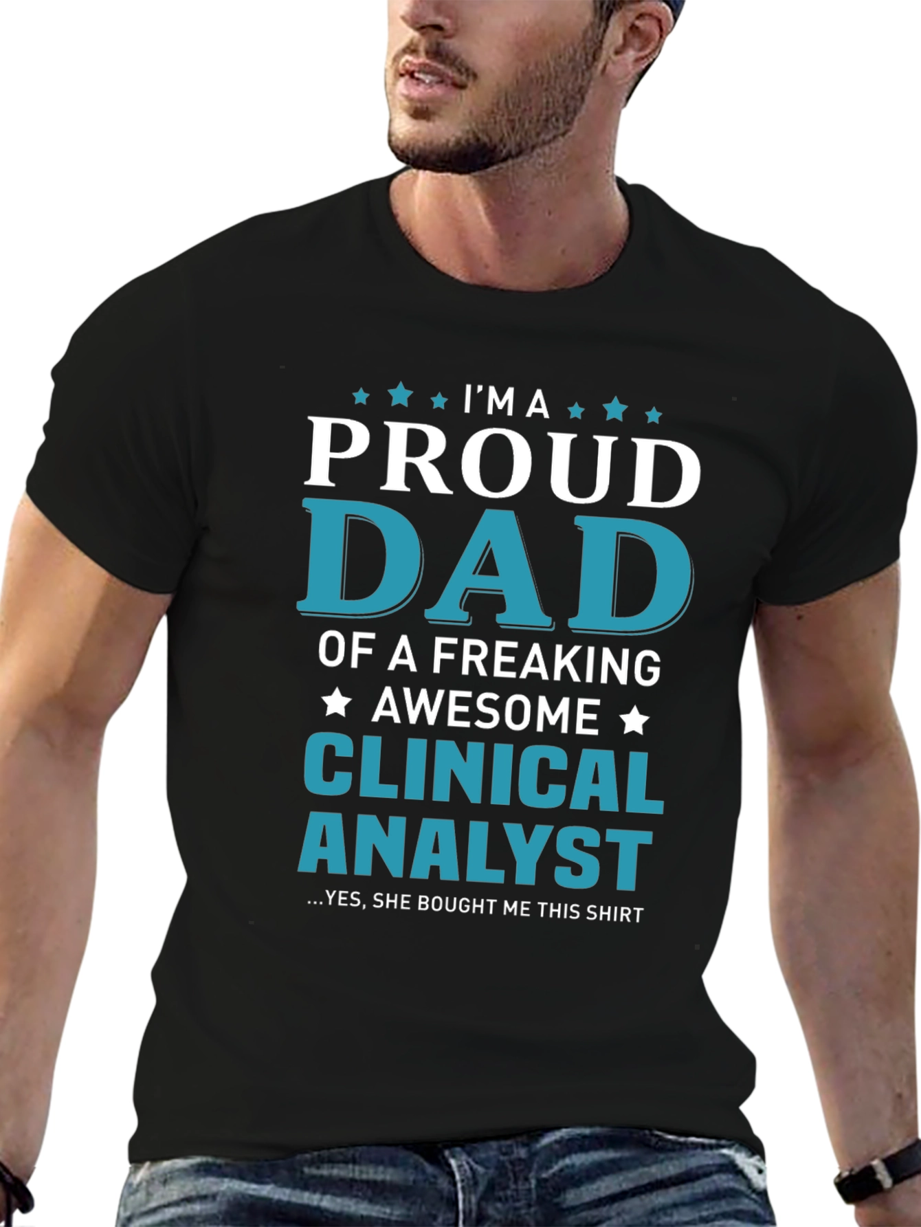 Proud Dad of a Clinical Analyst Graphic T-Shirt