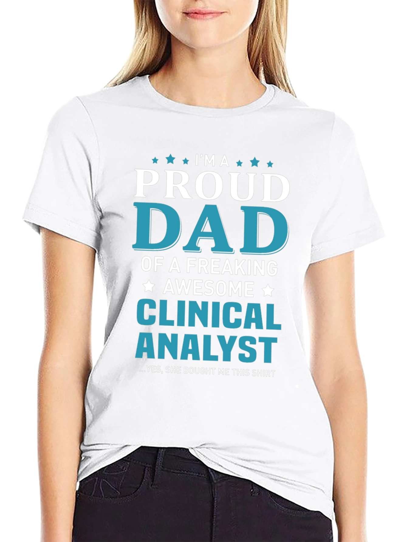 Proud Dad of a Clinical Analyst Graphic T-Shirt