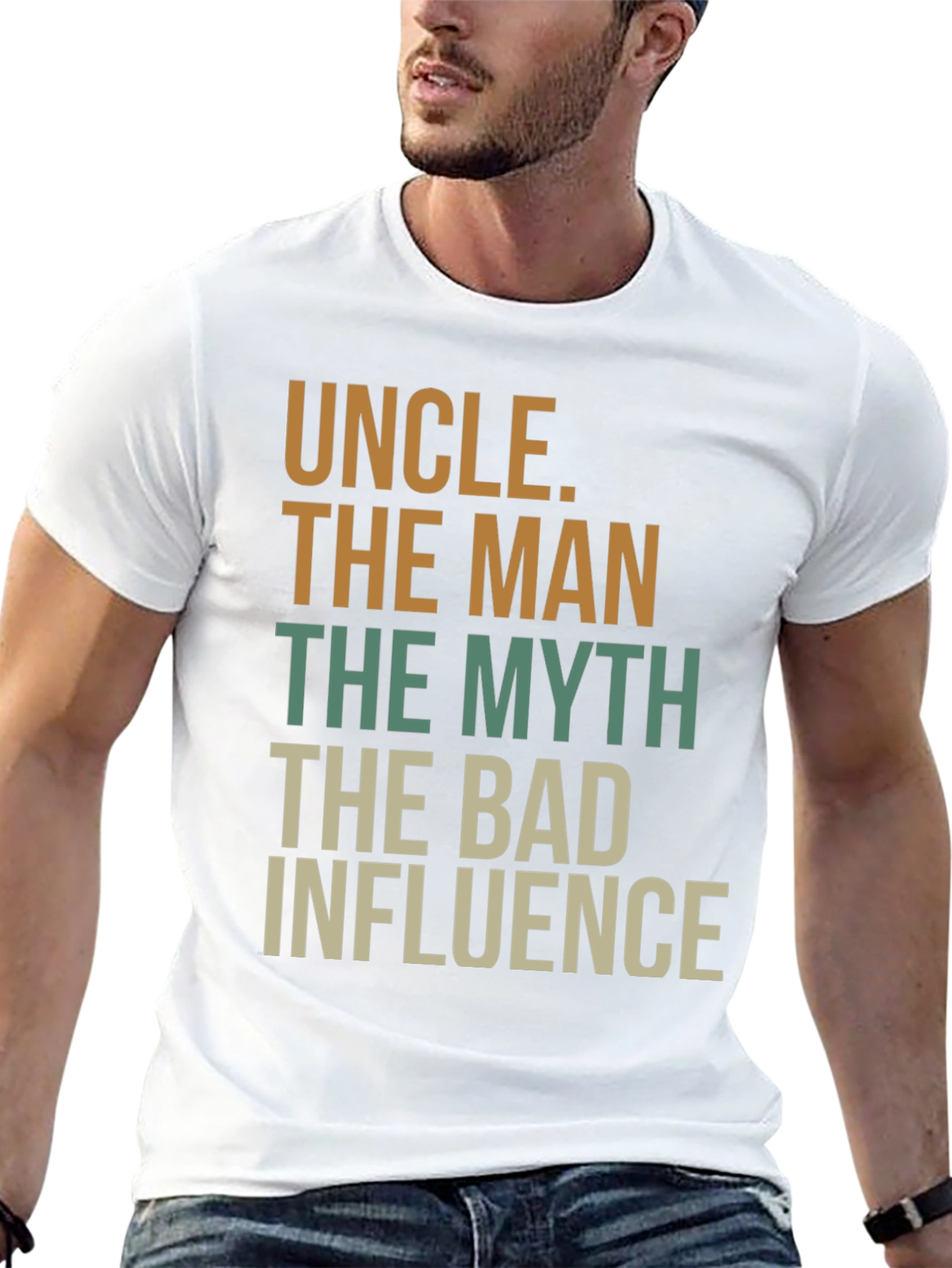 Uncle T-Shirt: The Man The Myth The Bad Influence