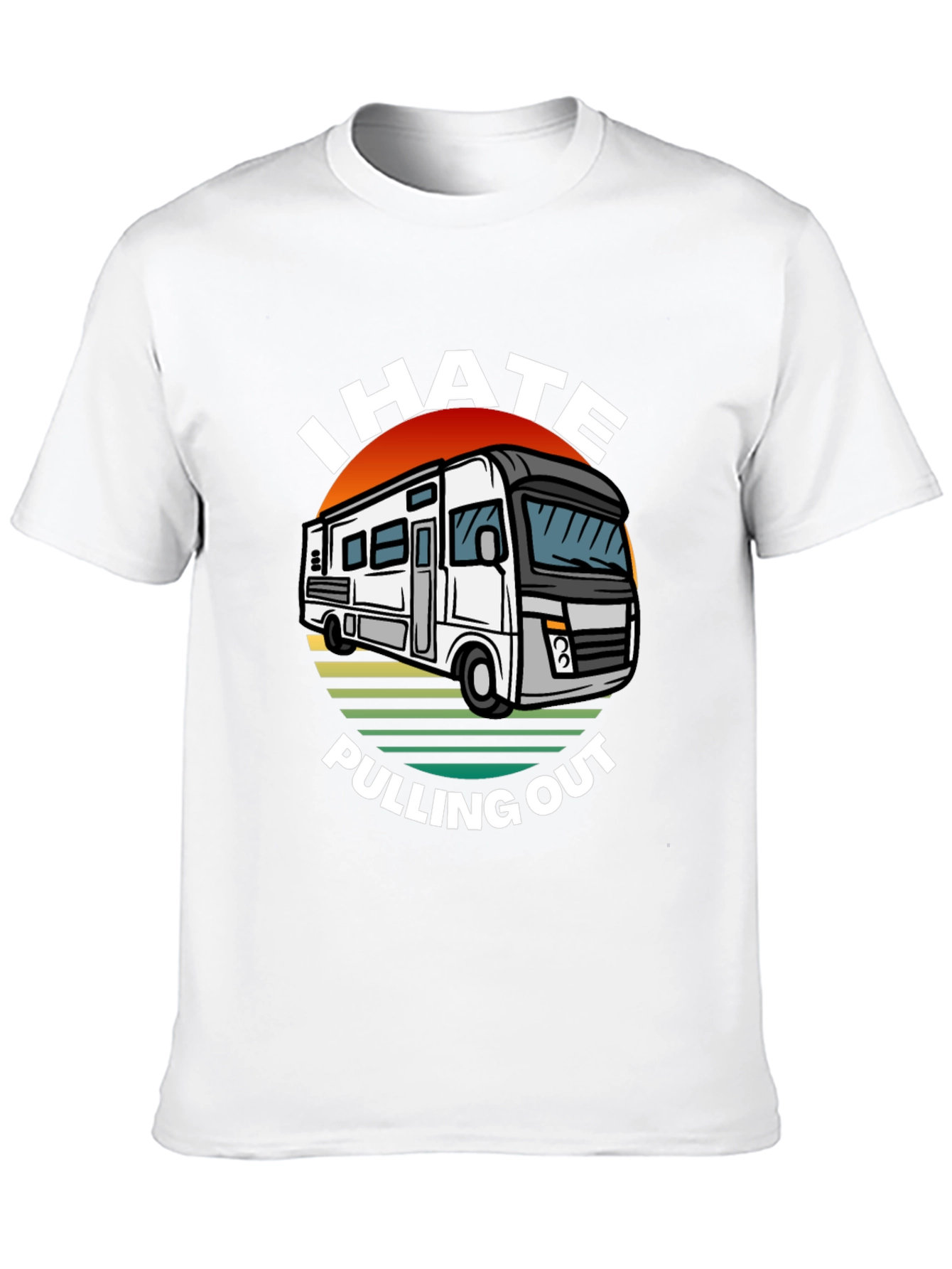 I Hate Pulling Out RV T-Shirt