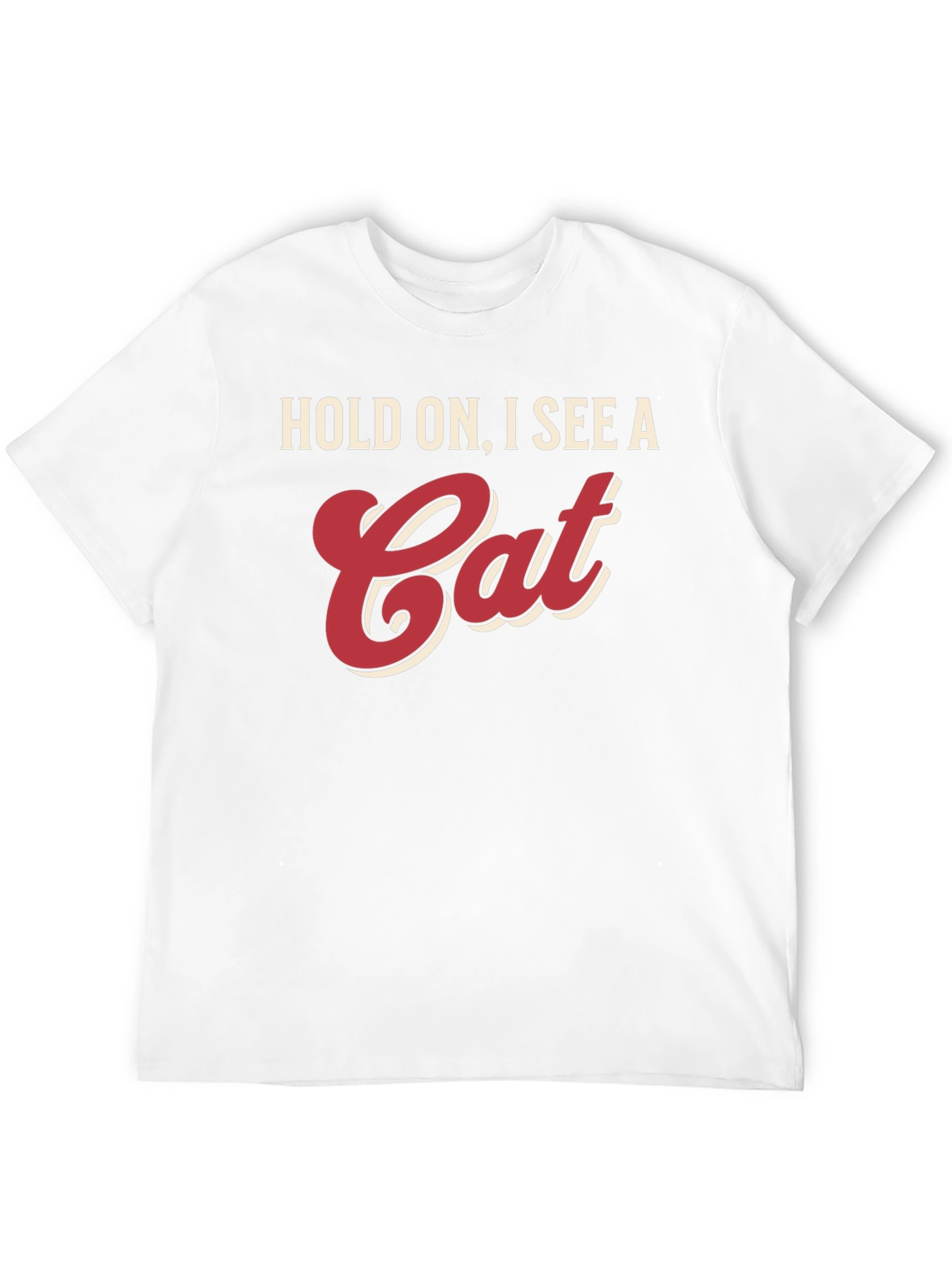 Hold On I See A Cat T-Shirt