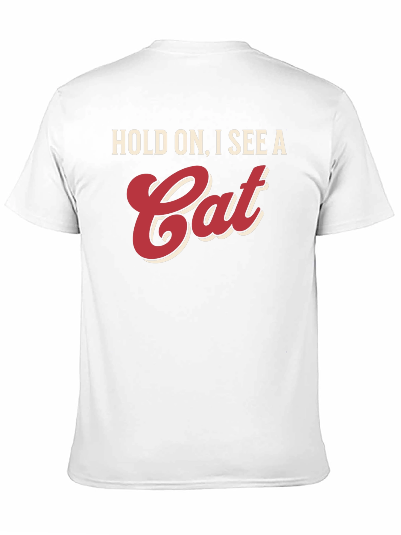 Hold On I See A Cat T-Shirt