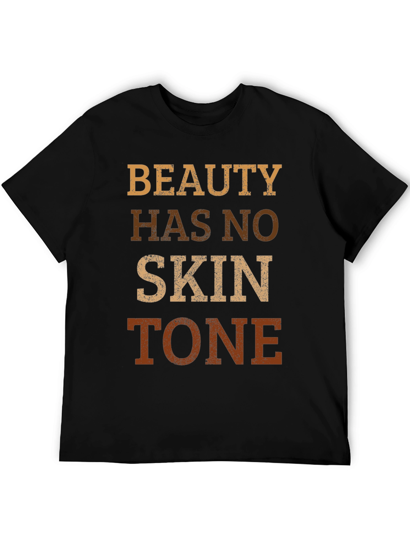 Beauty Has No Skin Tone Graphic Tee
