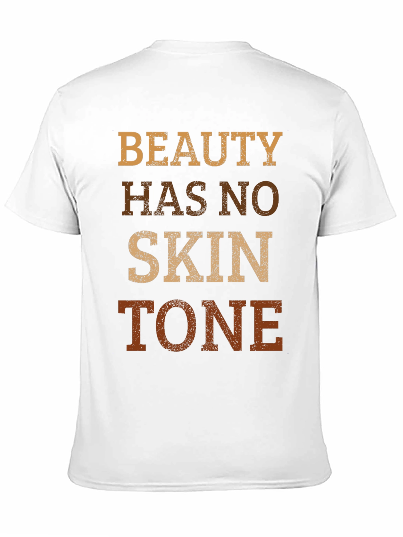Beauty Has No Skin Tone Graphic Tee