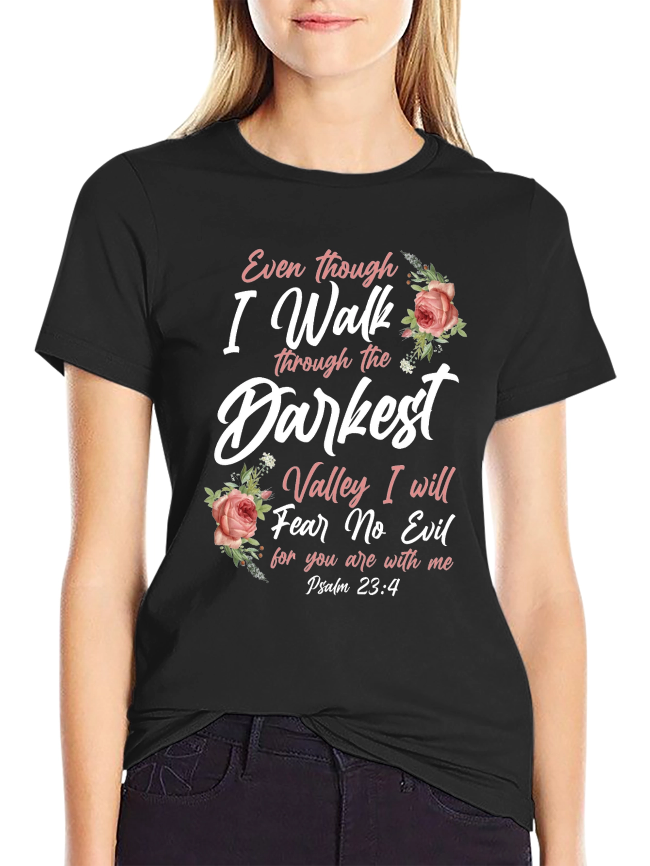 Darkest Valley Psalm 23:4 Christian T-Shirt