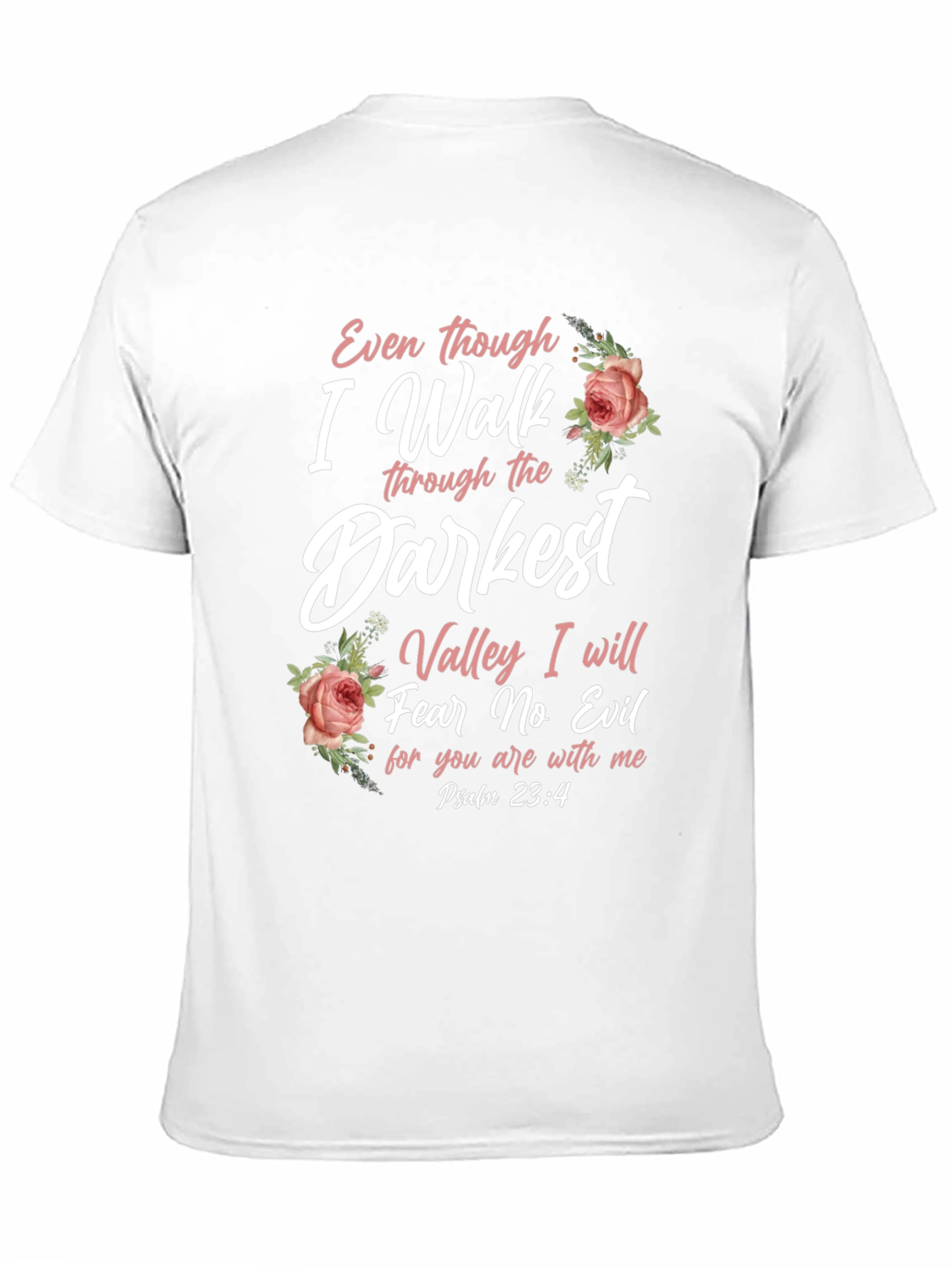 Darkest Valley Psalm 23:4 Christian T-Shirt