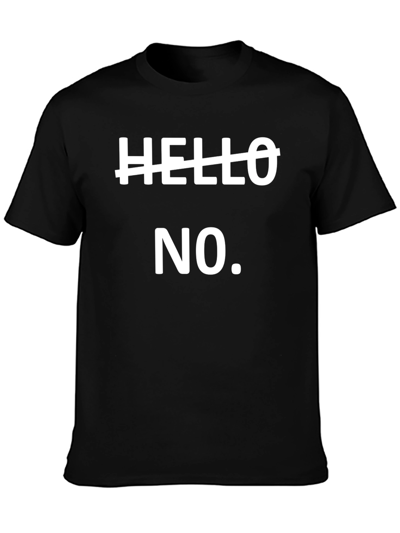 Funny Hello No Sarcastic T-Shirt
