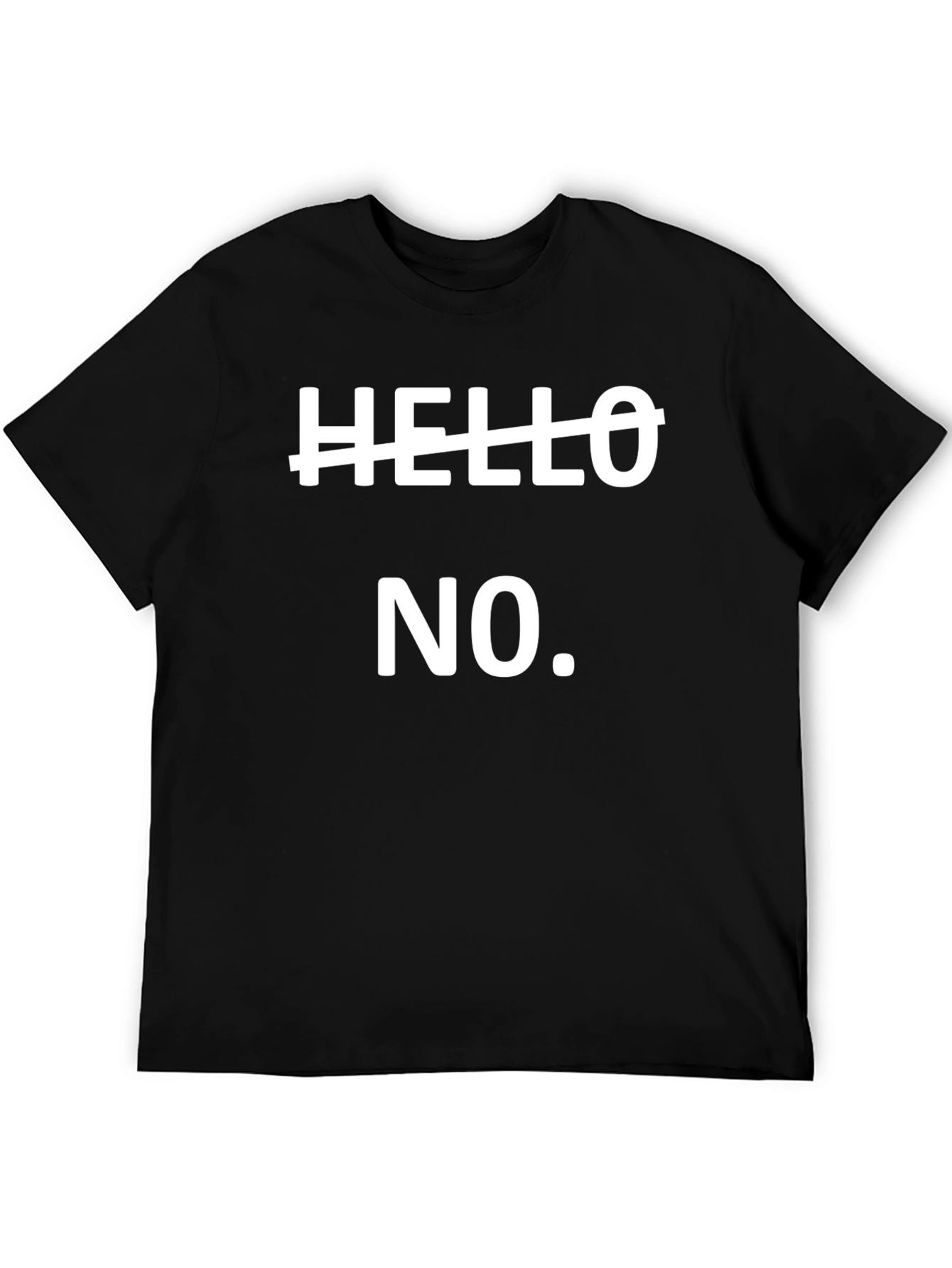 Funny Hello No Sarcastic T-Shirt