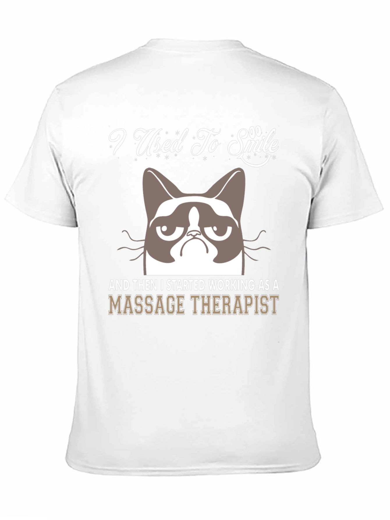 I Used To Smile Massage Therapist Grumpy Cat T-Shirt