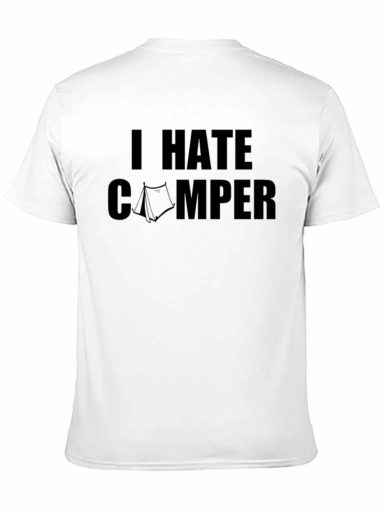 I Hate Camper Graphic T-Shirt - Camping Humor