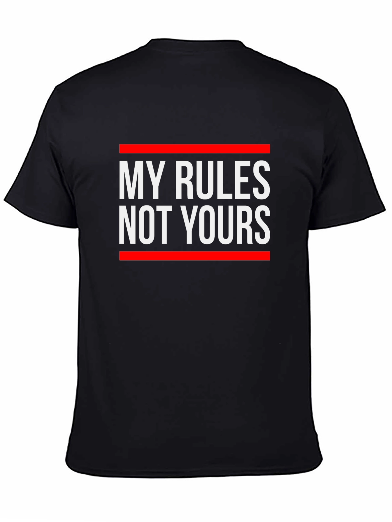 My Rules Not Yours Graphic T-Shirt