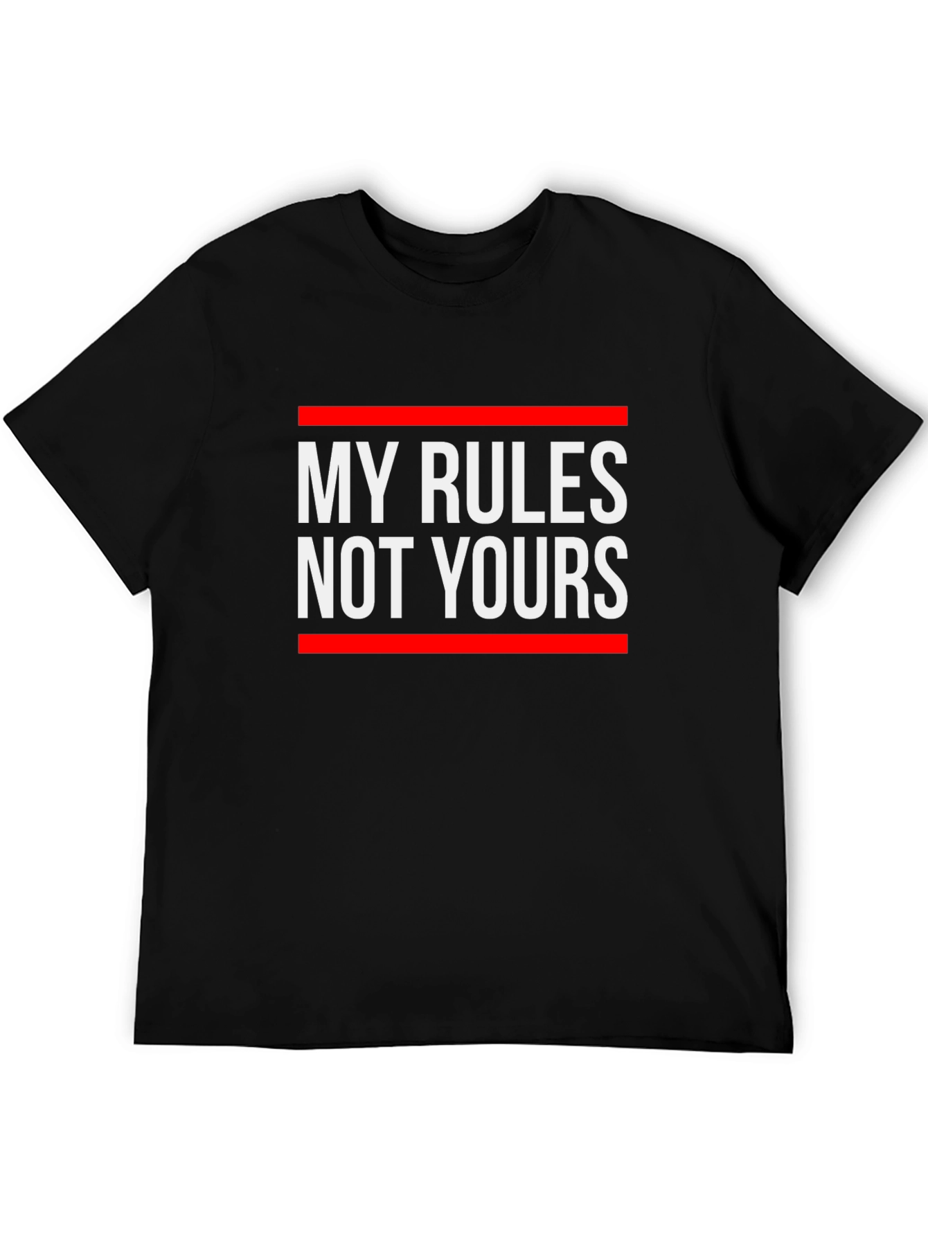 My Rules Not Yours Graphic T-Shirt