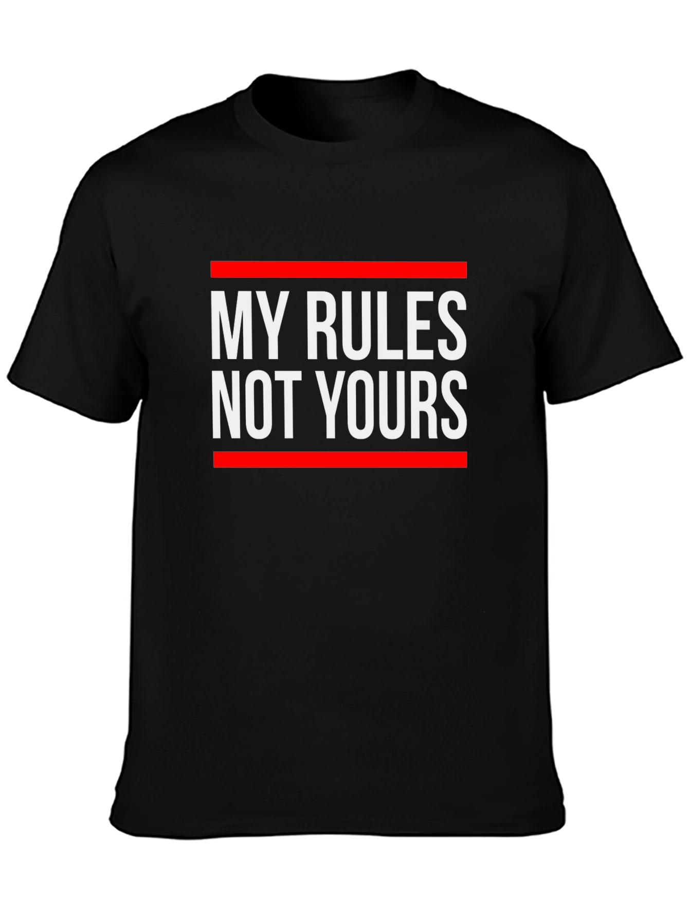 My Rules Not Yours Graphic T-Shirt