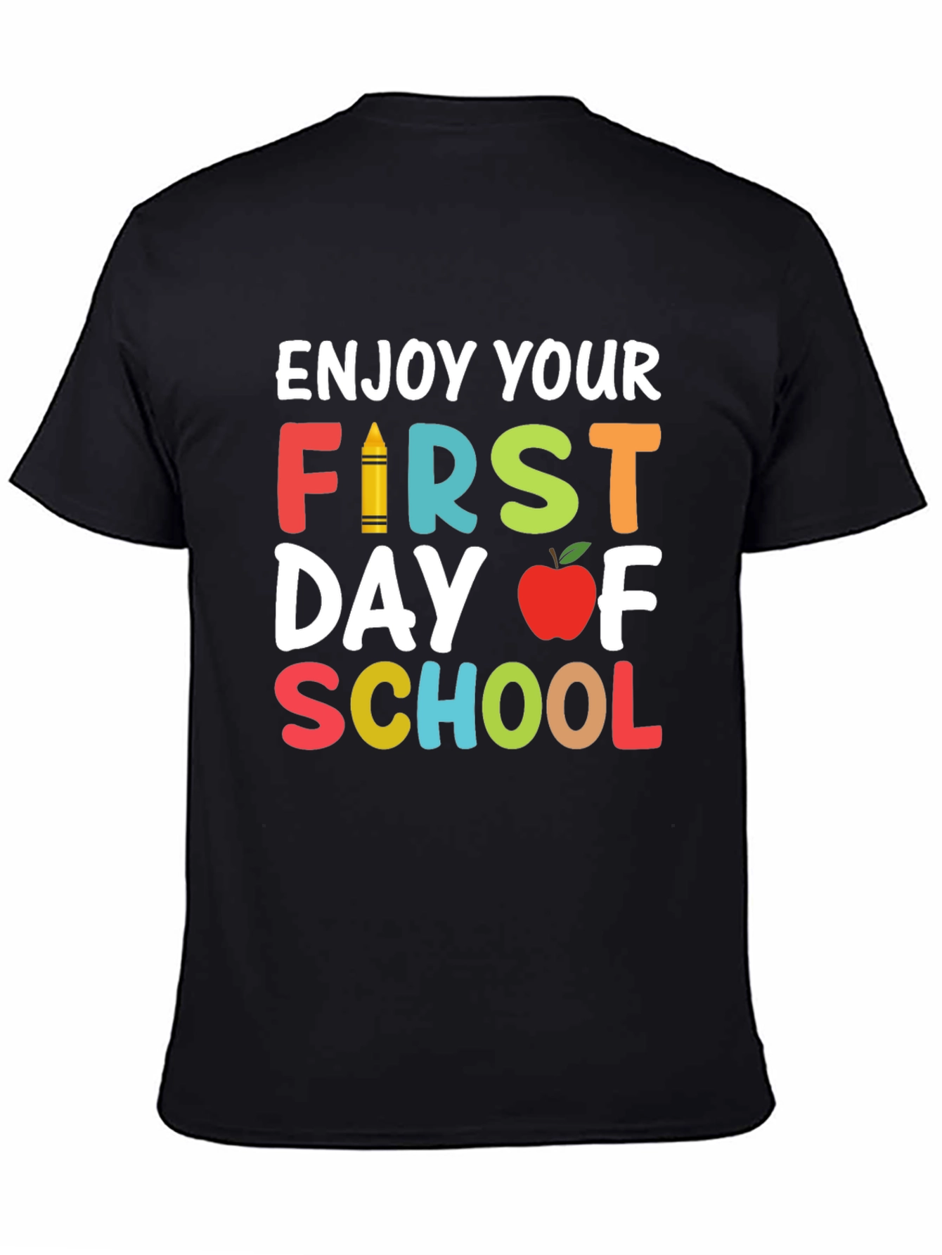 Enjoy Your First Day of School T-Shirt