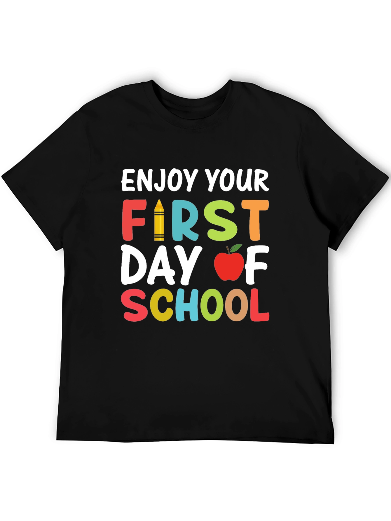 Enjoy Your First Day of School T-Shirt