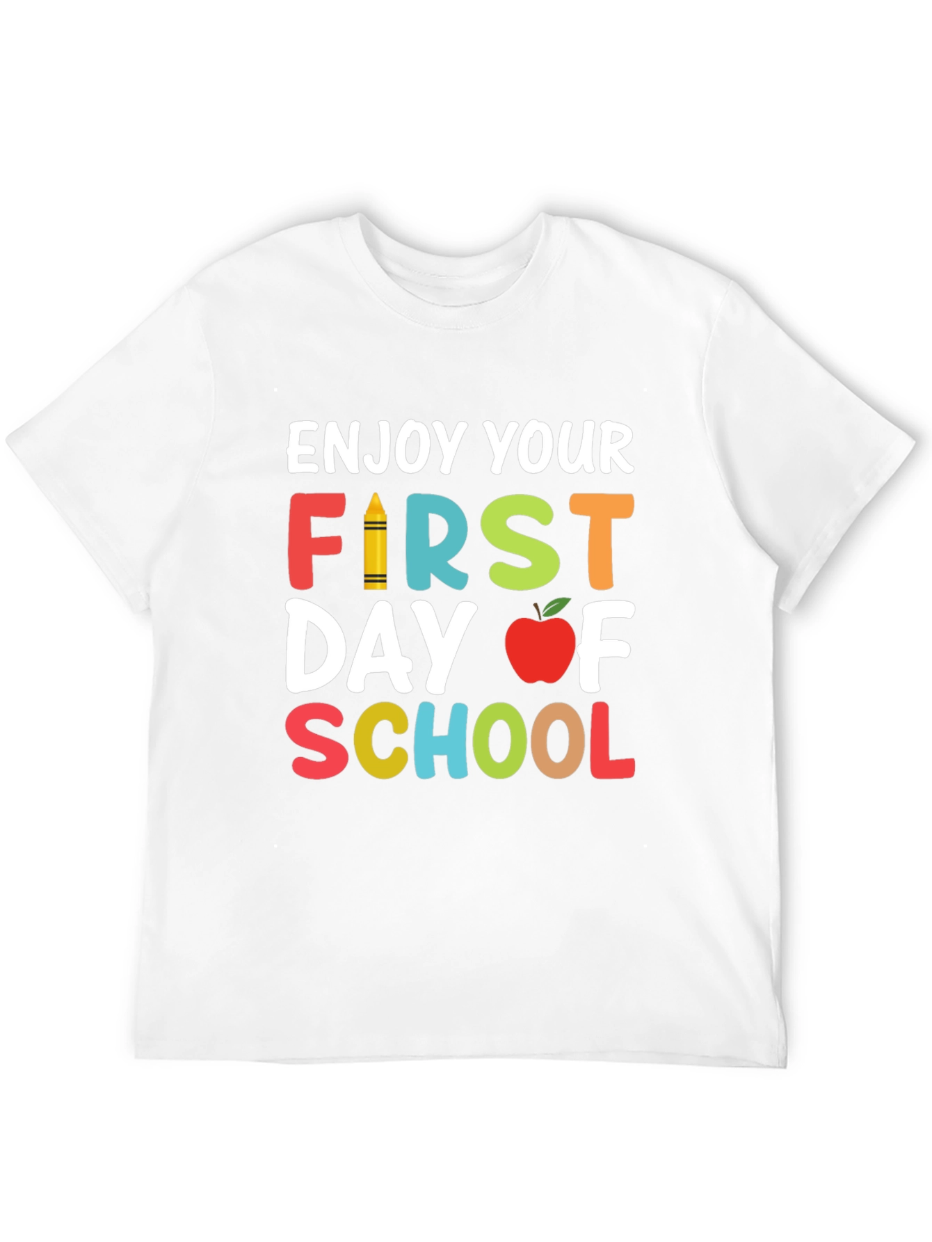 Enjoy Your First Day of School T-Shirt
