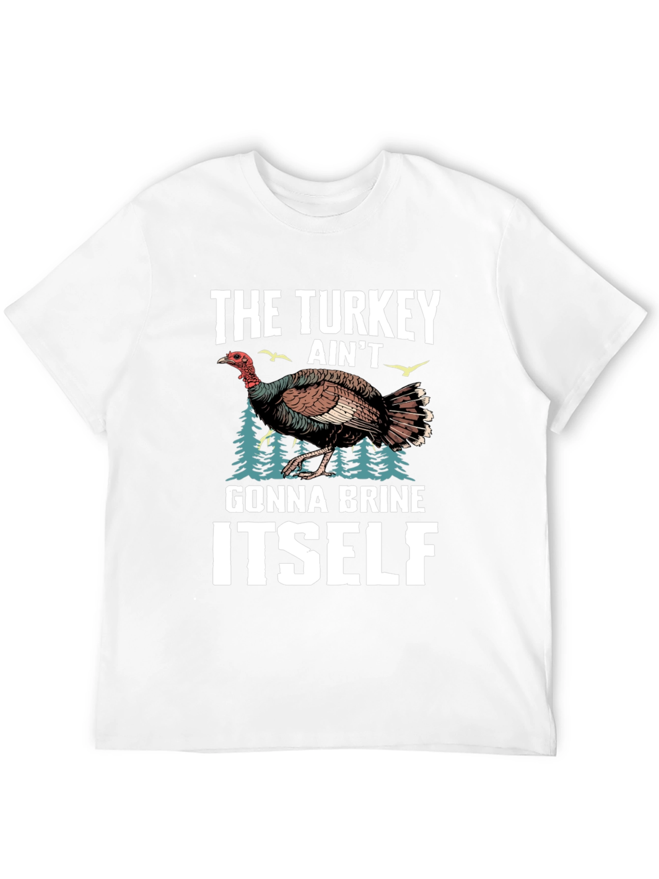 Turkey Brine T-Shirt Funny Thanksgiving Tee
