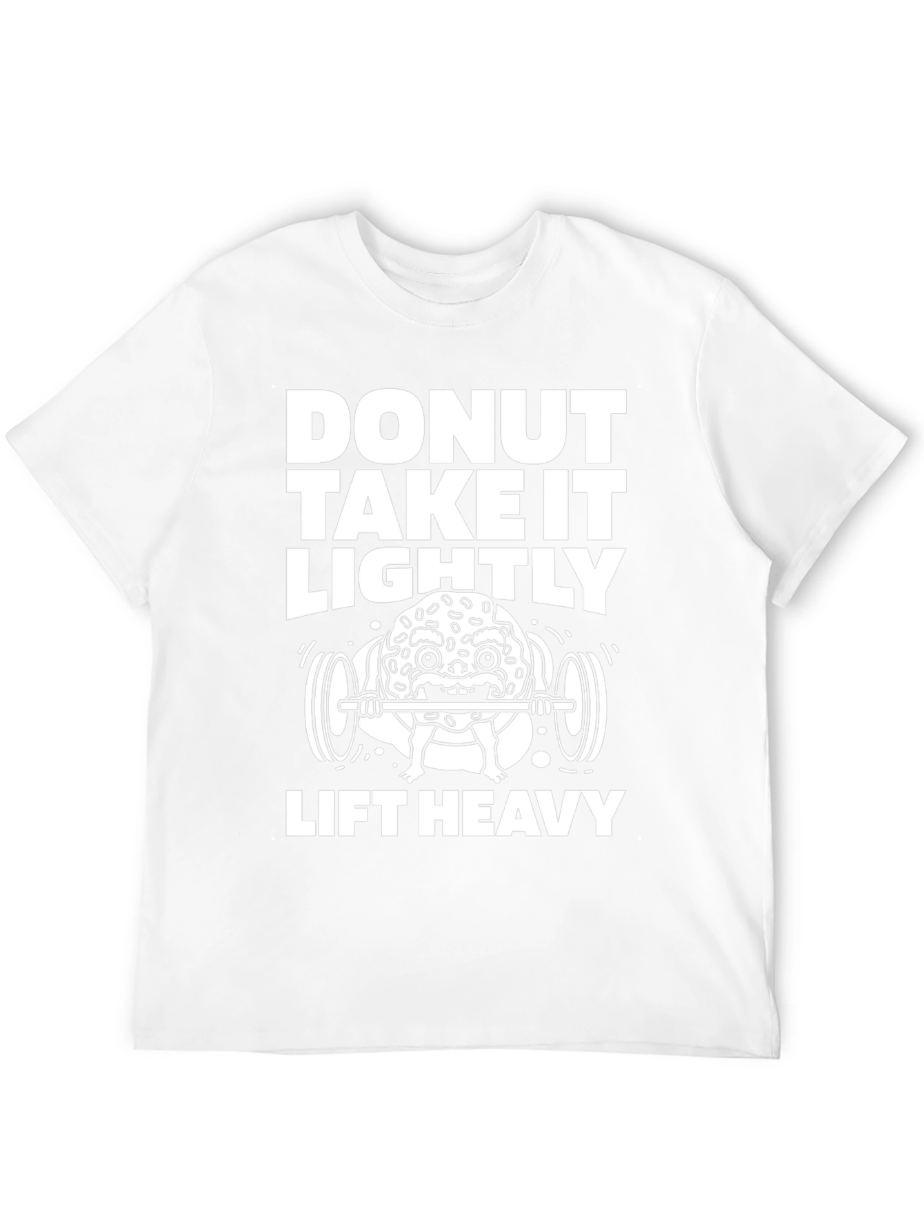 Donut Take It Lightly - Lift Heavy Graphic Tee