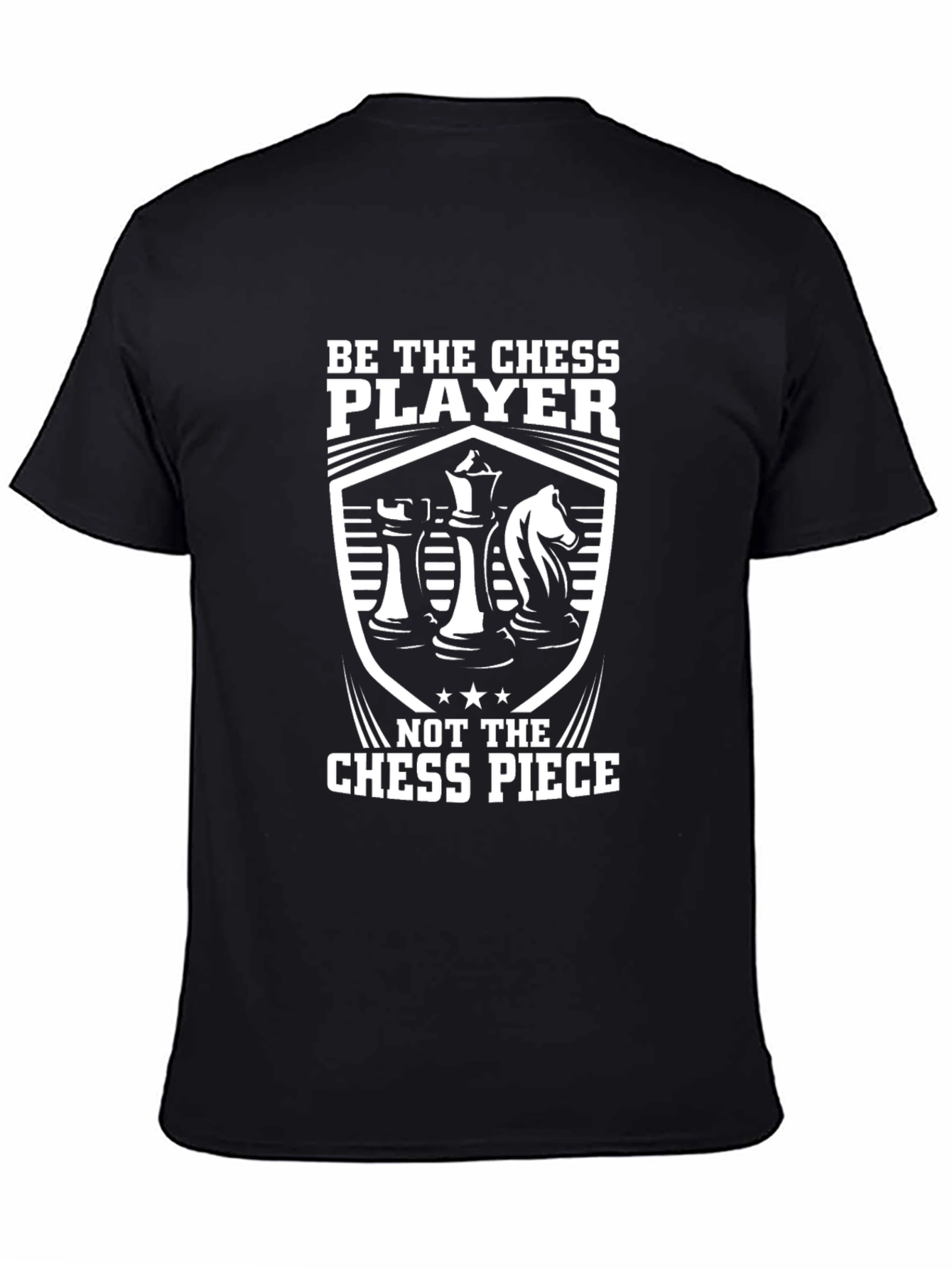 Be The Chess Player Graphic T-Shirt