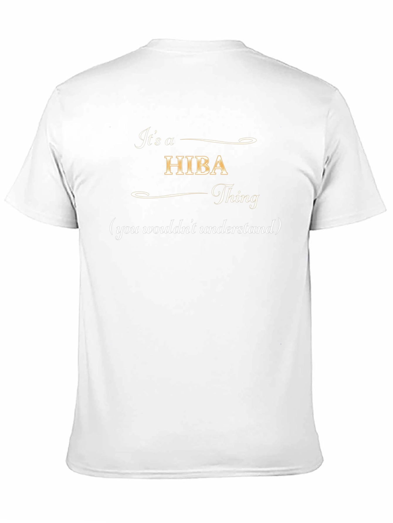 Its a HIBA Thing T-Shirt - You Wouldnt Understand!