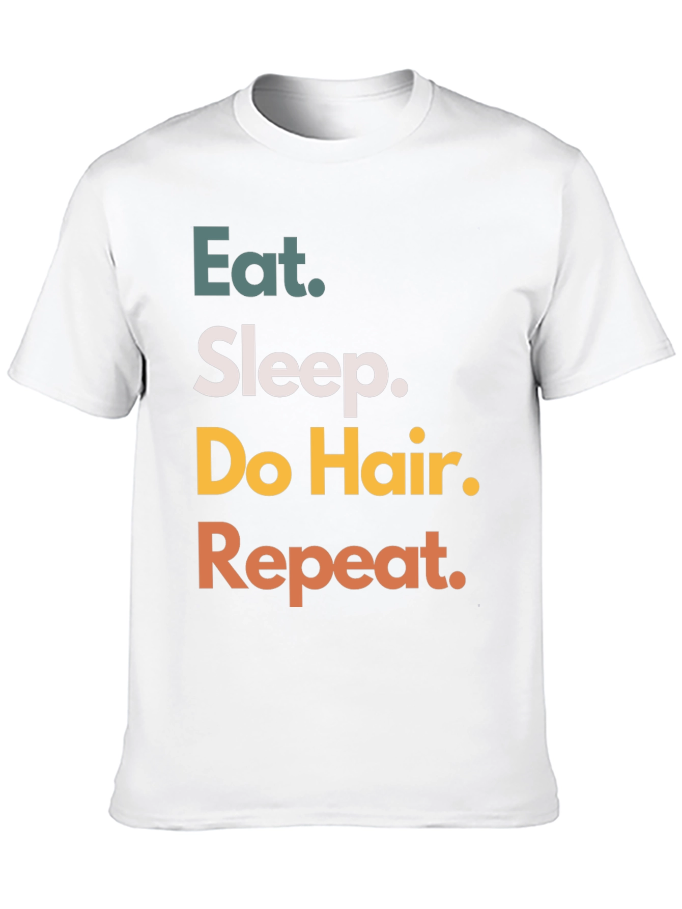 Eat Sleep Do Hair Repeat Black T-Shirt