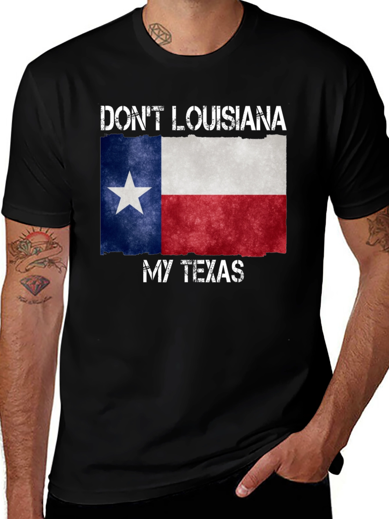 Dont Louisiana My Texas T-Shirt